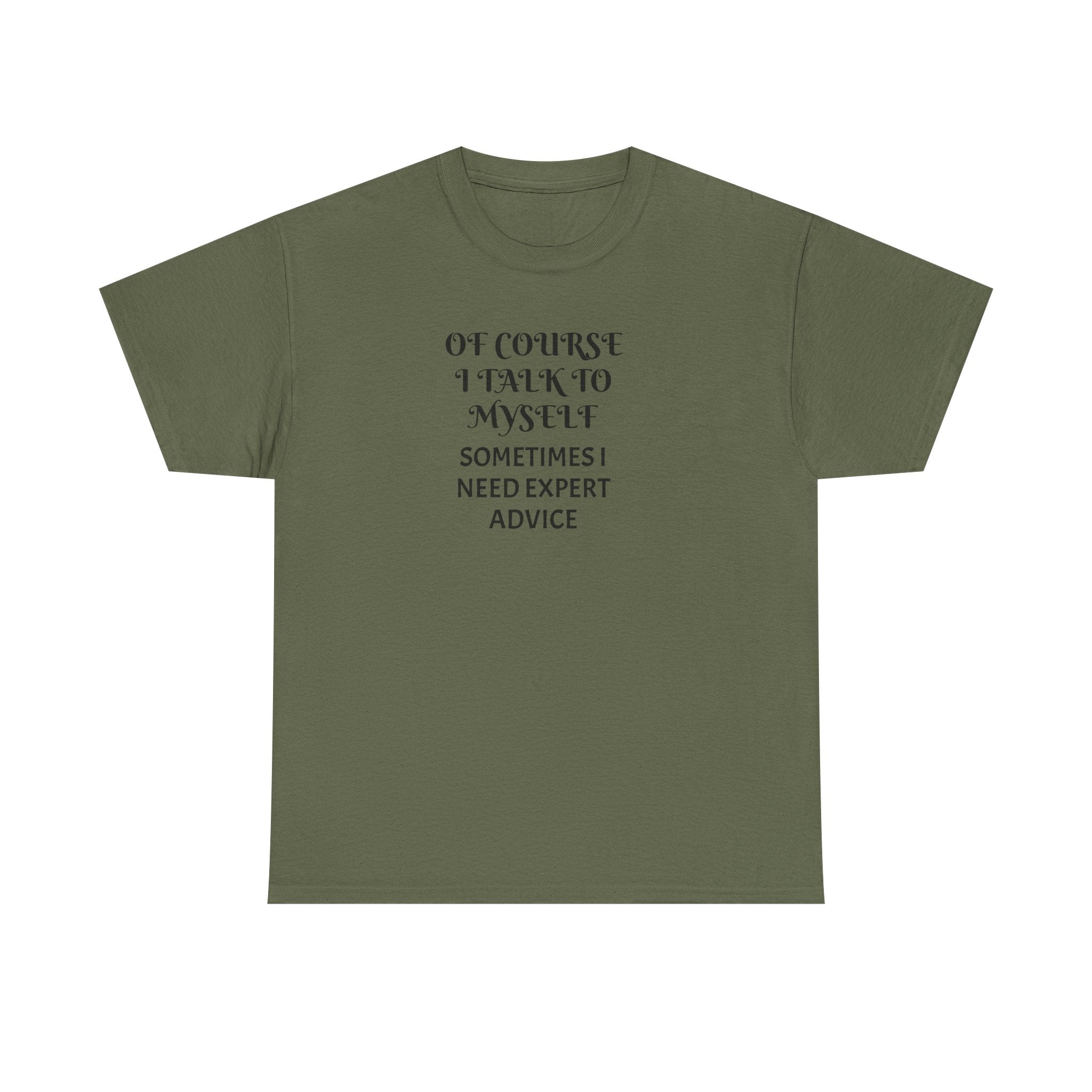 Of Course I Talk to Myself Funny T-Shirt