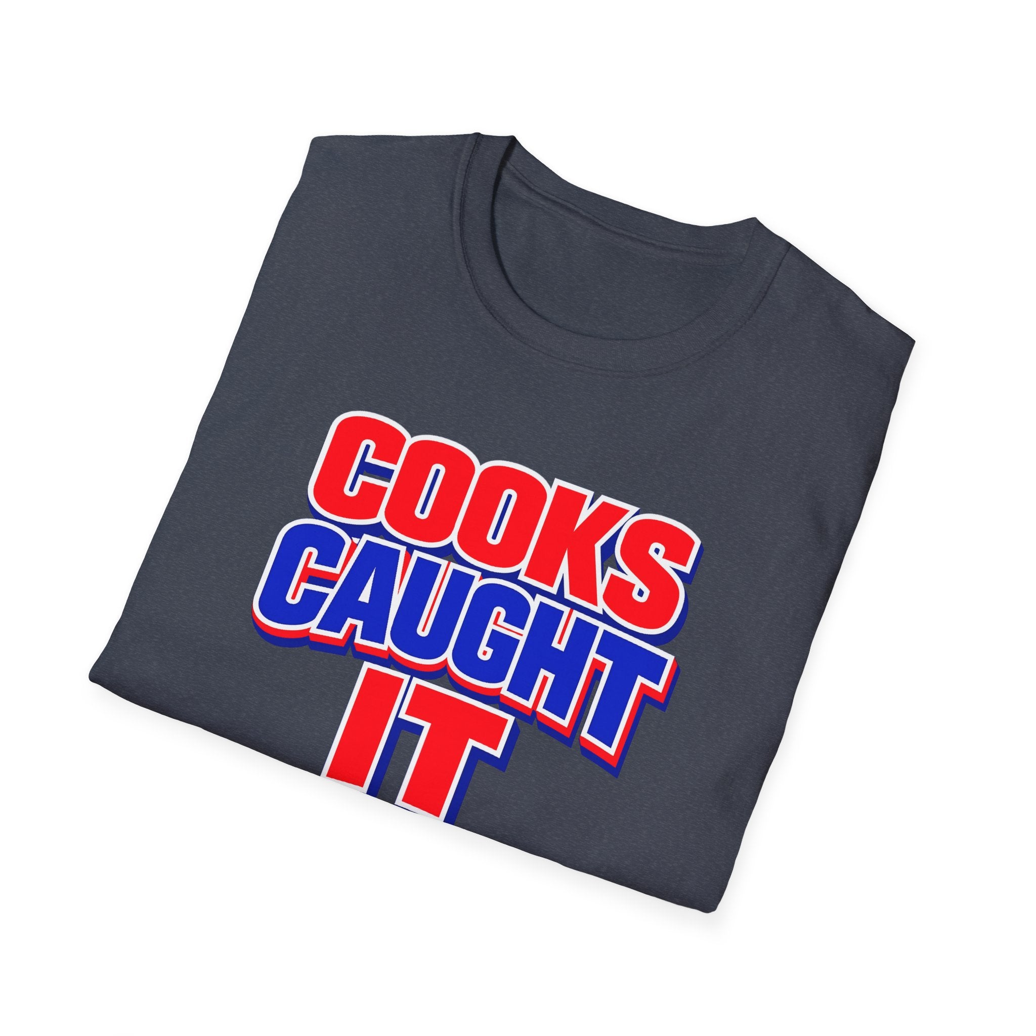 Cooks Caught It T-Shirt | Bold Red Blue Retro Typography