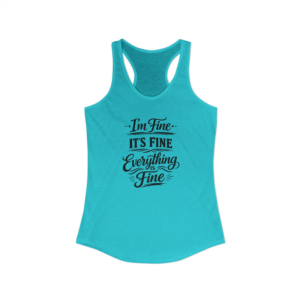 Women's I'm Fine Racerback Tank