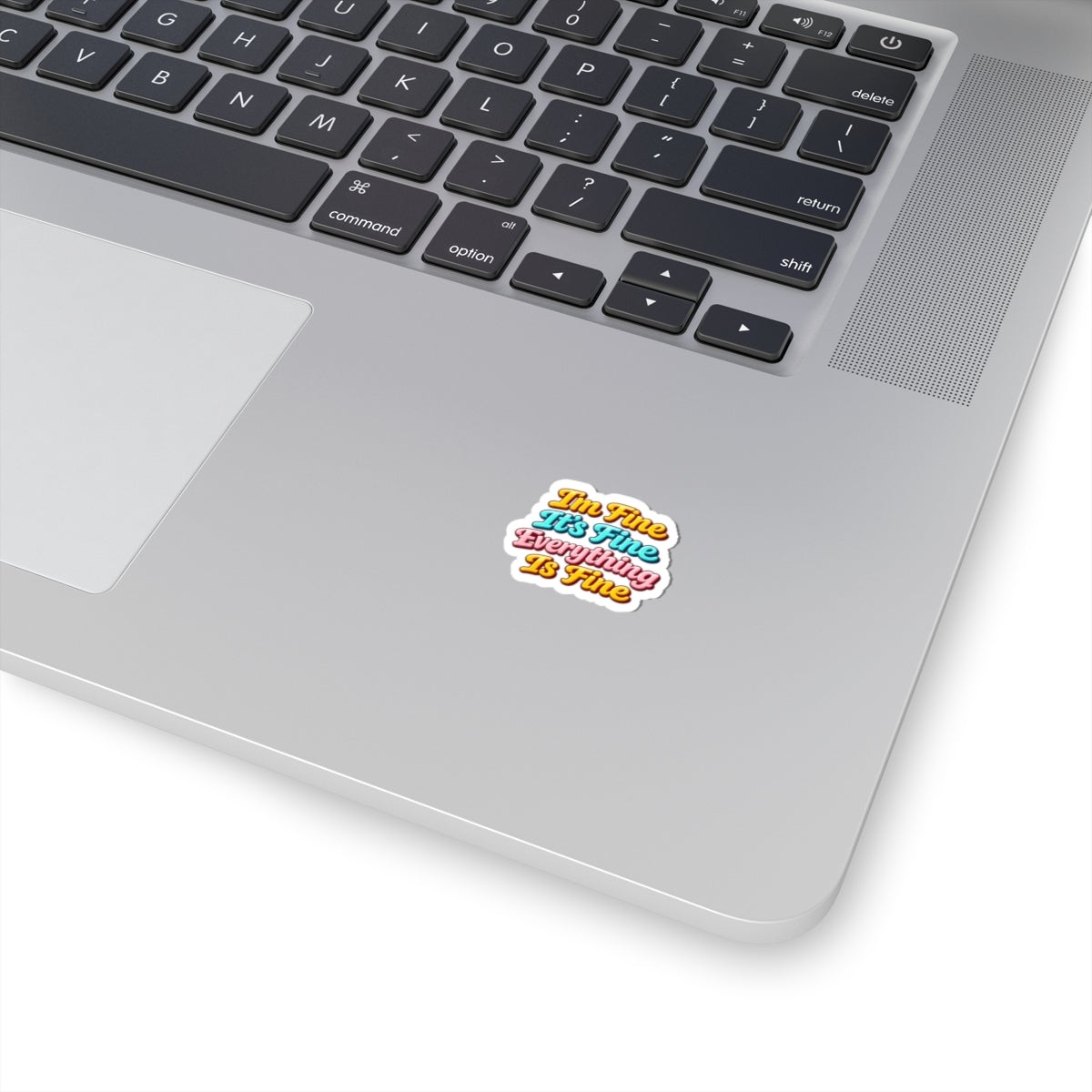 I'm Fine It's Fine Everything Is Fine Sticker | Retro Colorful Phrase Kiss-Cut Sticker