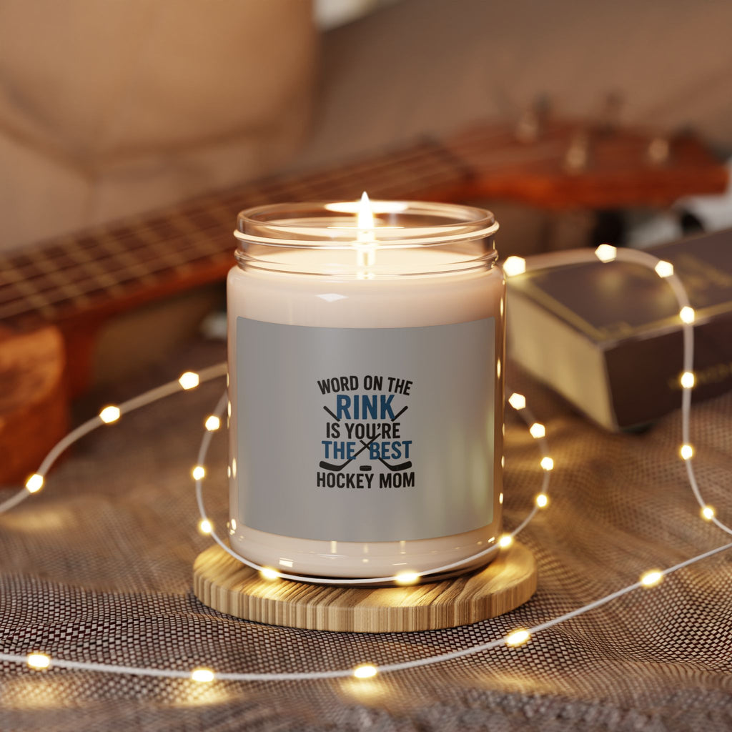Word on the Rink Is You're the Best Hockey Mom Candle | 9oz Soy Jar