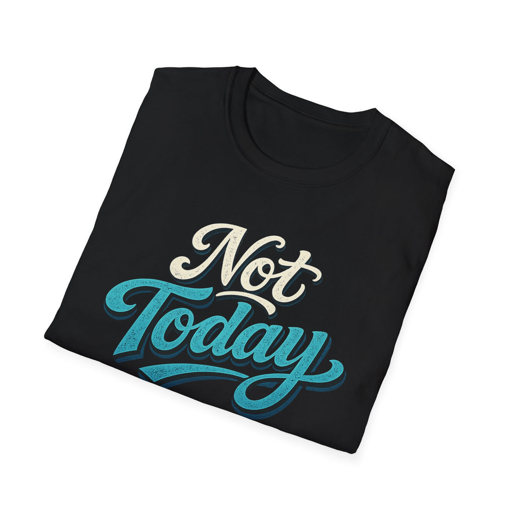 Not Today Script Typography T-Shirt | Retro Blue Lettering