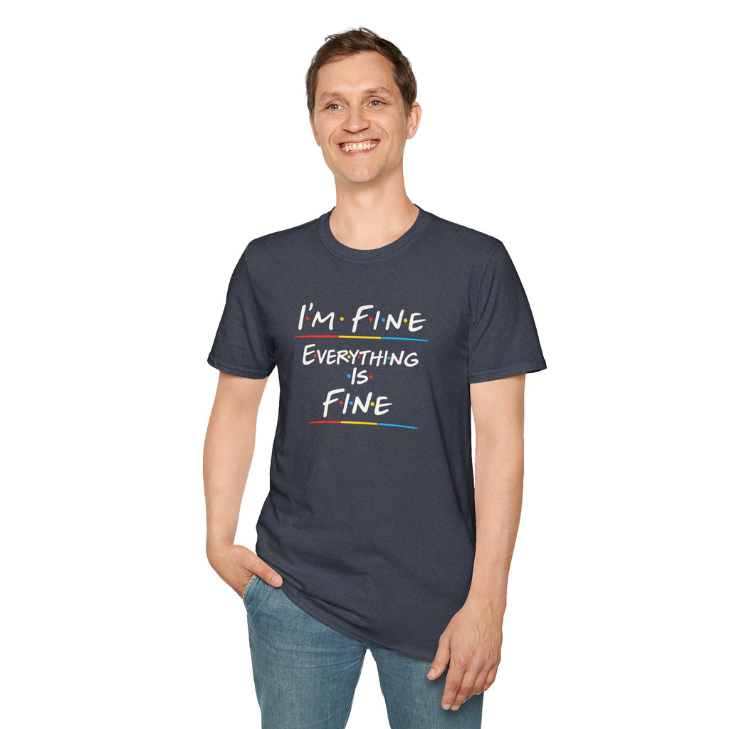 I’m Fine Everything Is Fine T-Shirt — Funny Sarcastic Graphic Tee