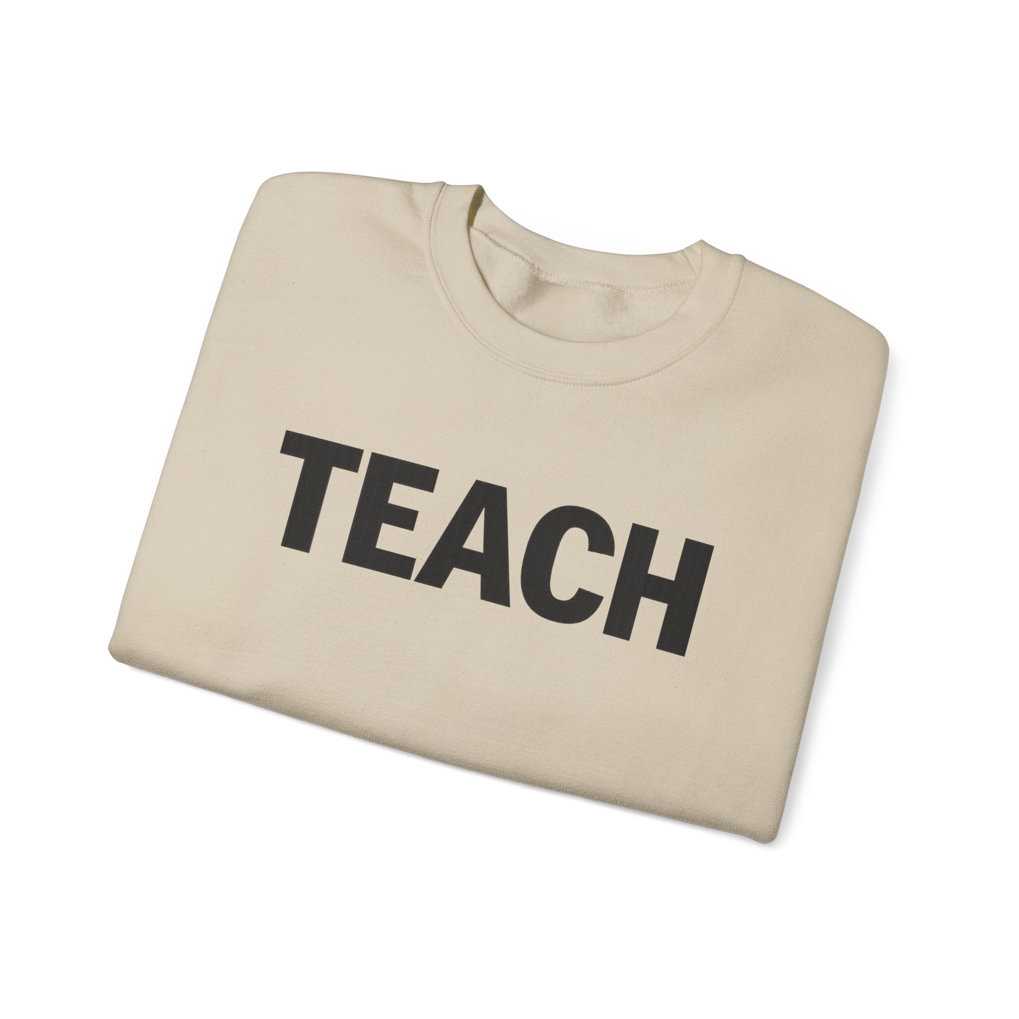 TEACH Crewneck Sweatshirt | Teacher Typography Sweatshirt