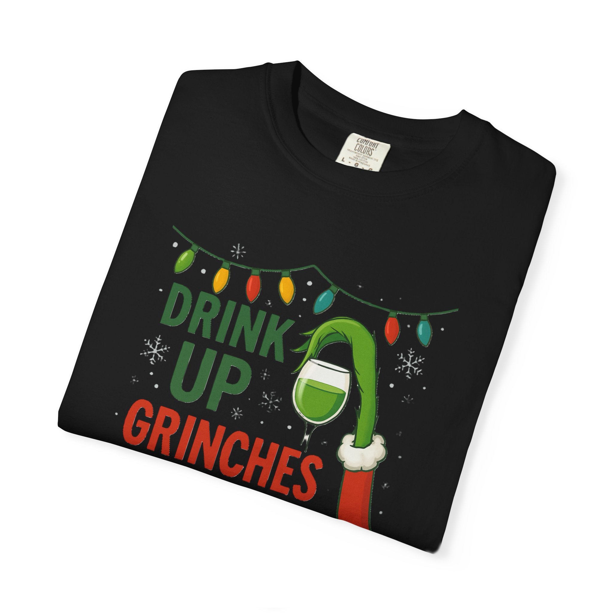 Drink Up Grinches T-Shirt | Grinch Holiday Illustration, Christmas Lights