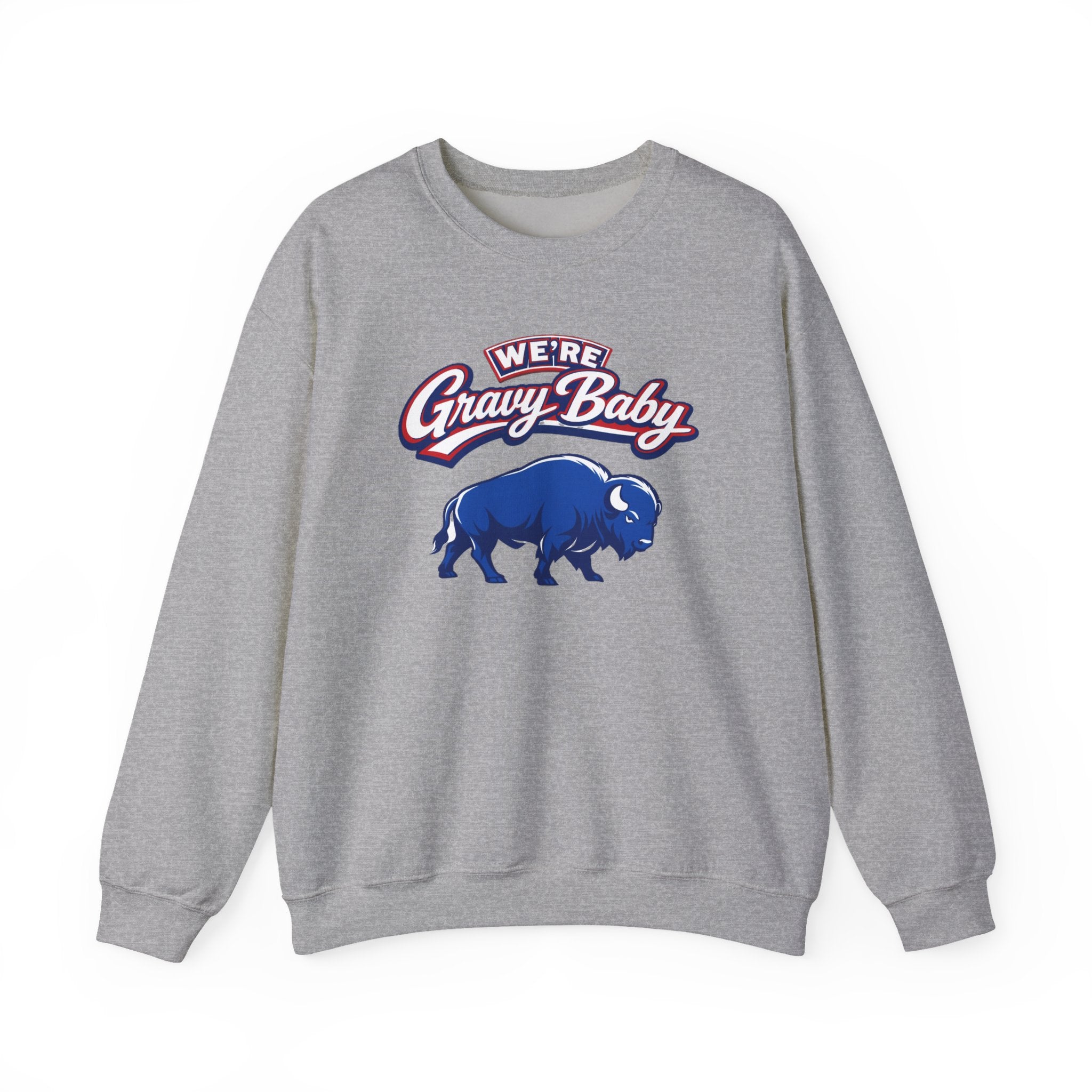 We're Gravy Baby Buffalo Sweatshirt