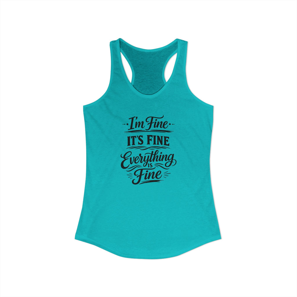 Women's I'm Fine Racerback Tank