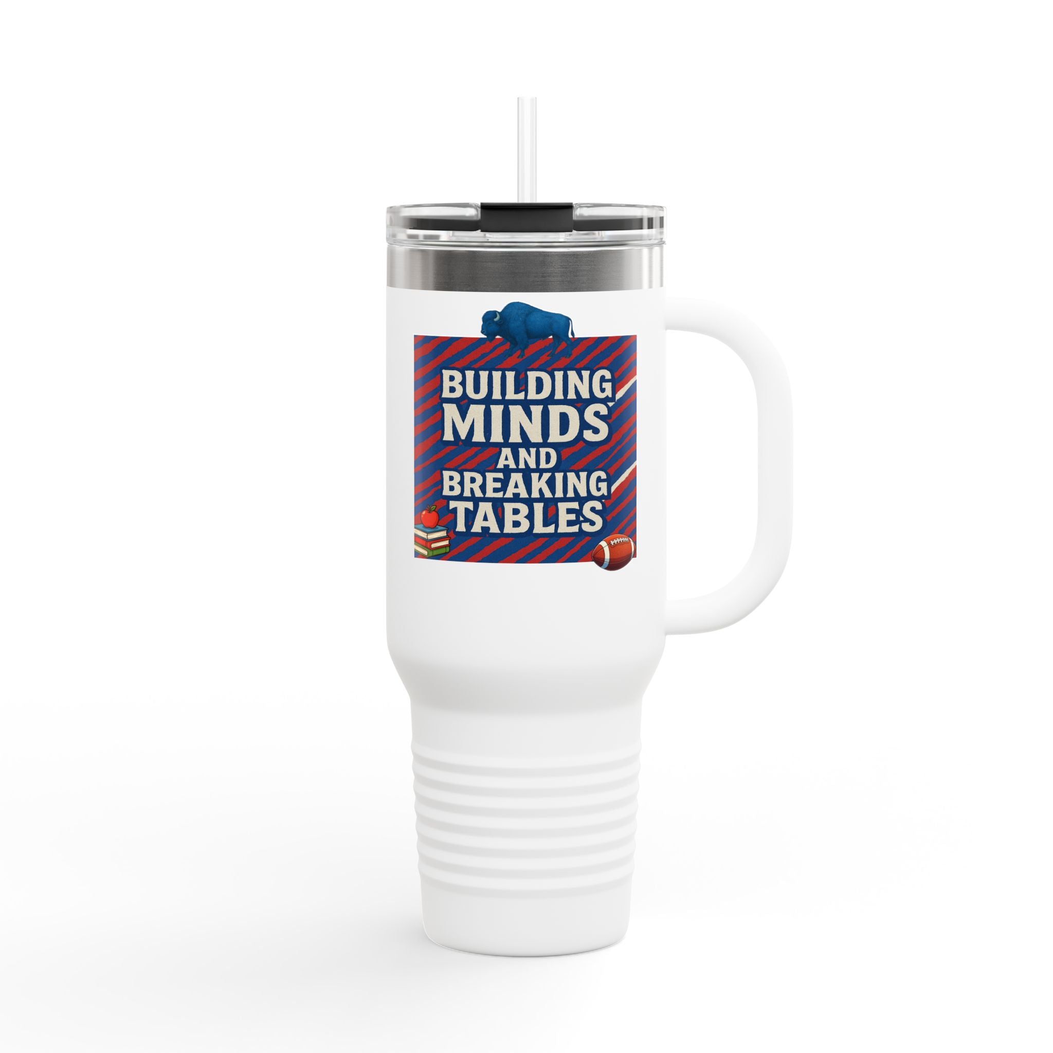 Building Minds and Breaking Tables 40oz Travel Mug | Teacher Humor