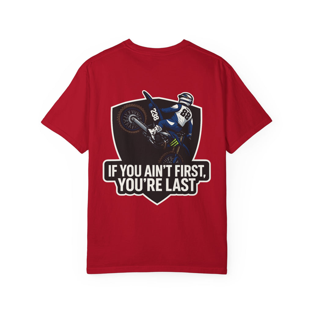If You Ain't First You're Last T-shirt | Dirt Bike Motocross Racing Tee