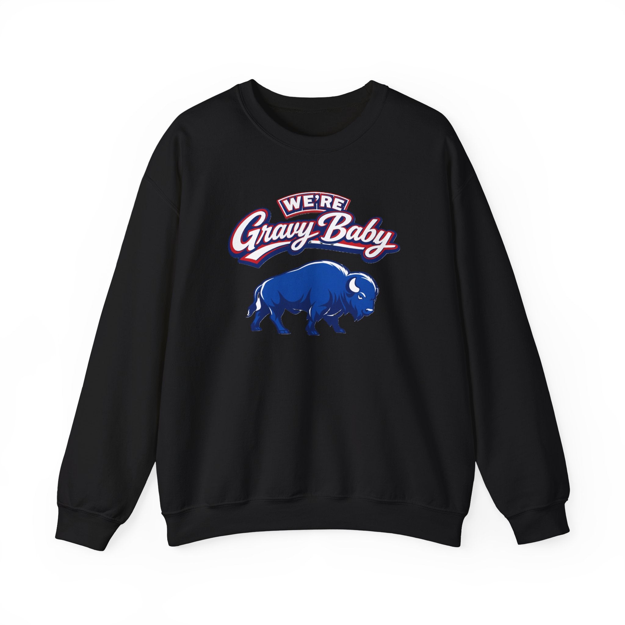 We're Gravy Baby Buffalo Sweatshirt