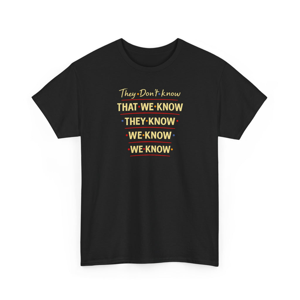 They Don't Know Friends Graphic Tee