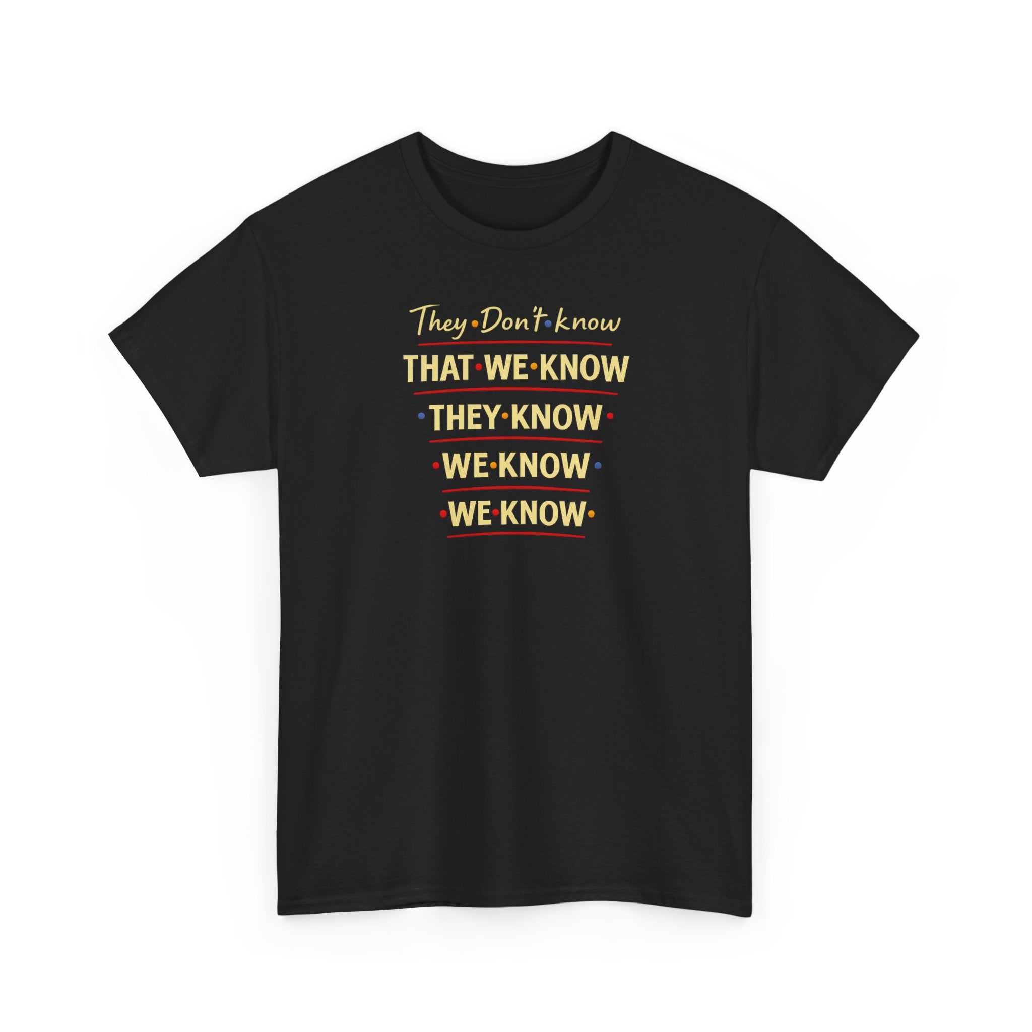 They Don't Know Friends Graphic Tee