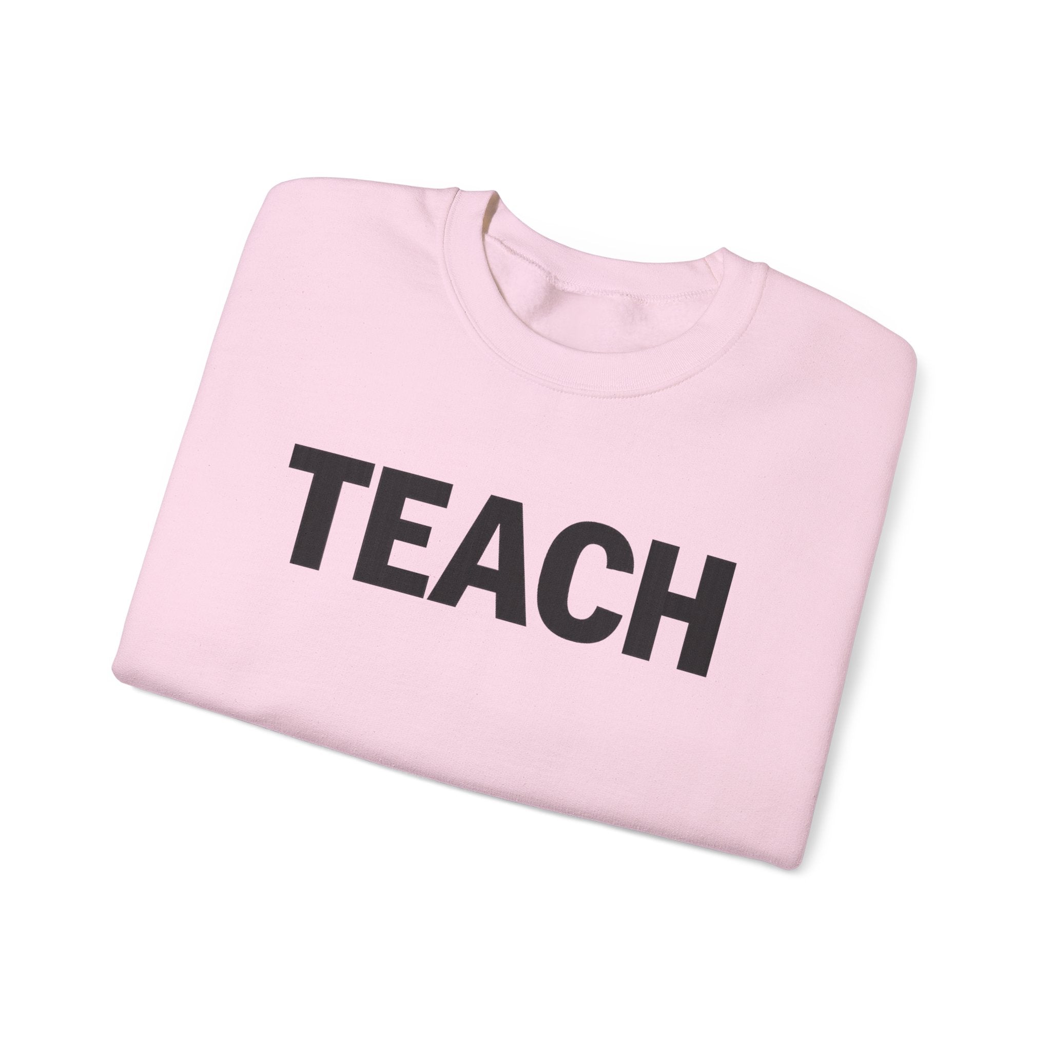 TEACH Crewneck Sweatshirt | Teacher Typography Sweatshirt