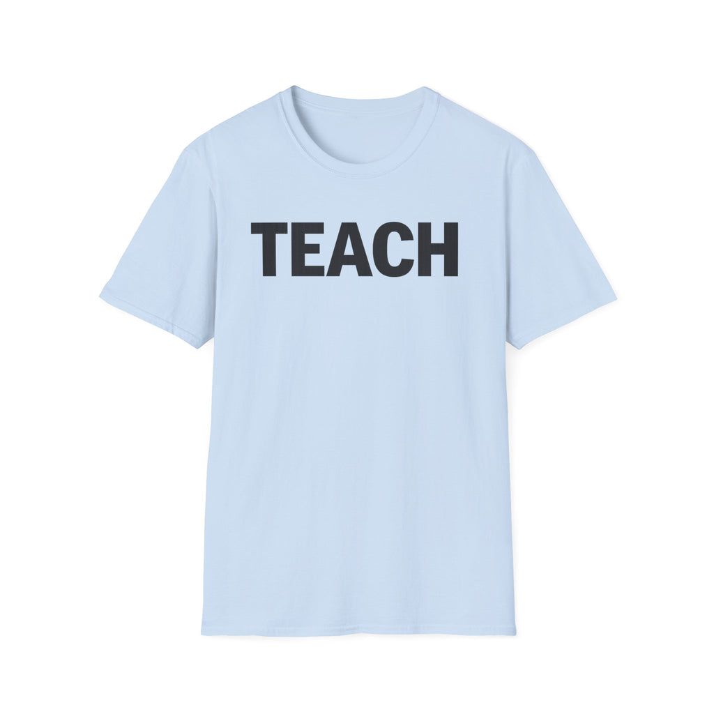 TEACH shirt, Teacher Tee, Educator T-Shirt, School Staff Top