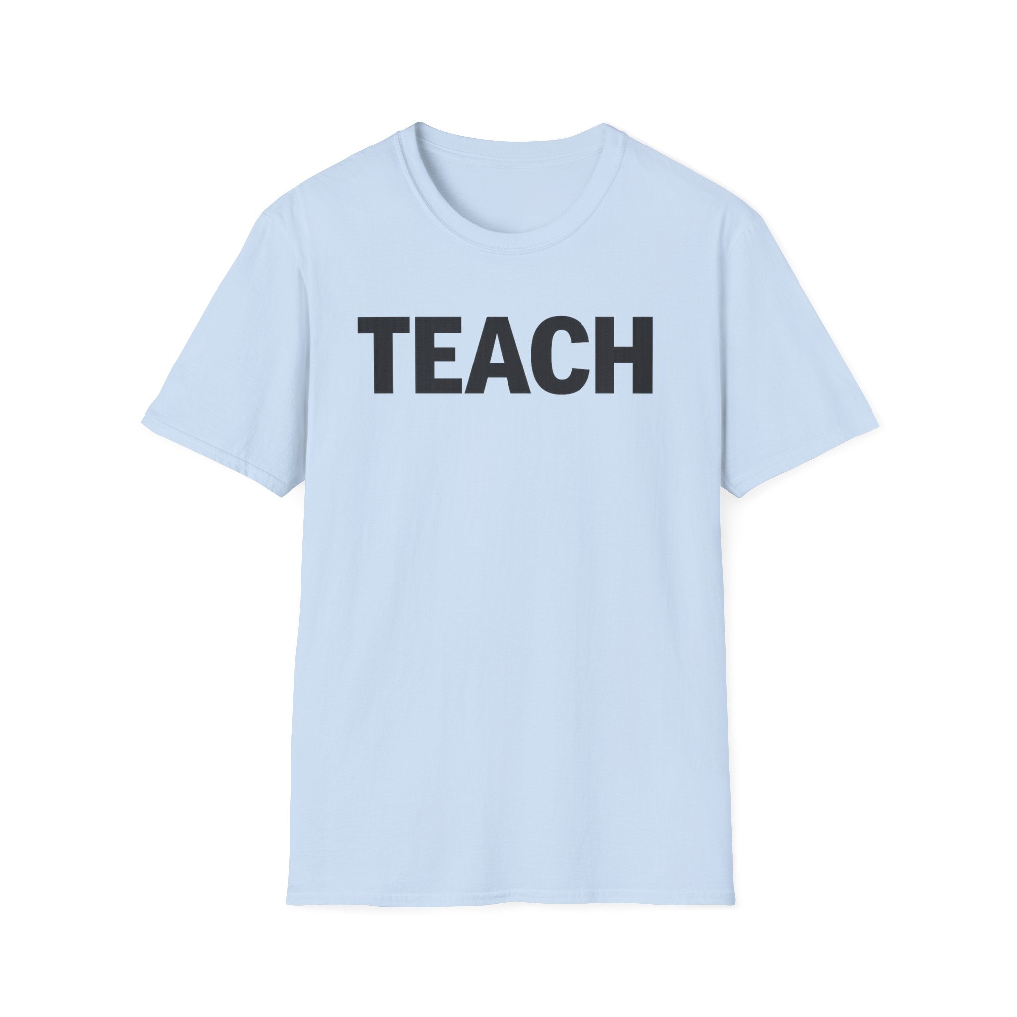 TEACH shirt, Teacher Tee, Educator T-Shirt, School Staff Top
