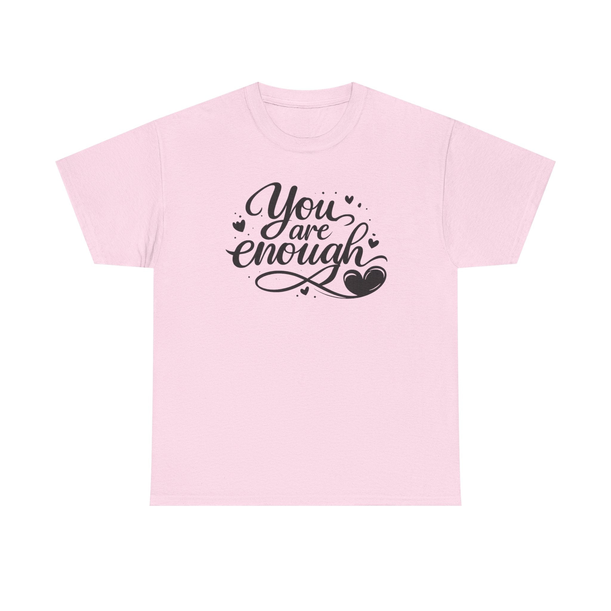 You Are Enough T-Shirt | Inspirational Typography, Heart Design