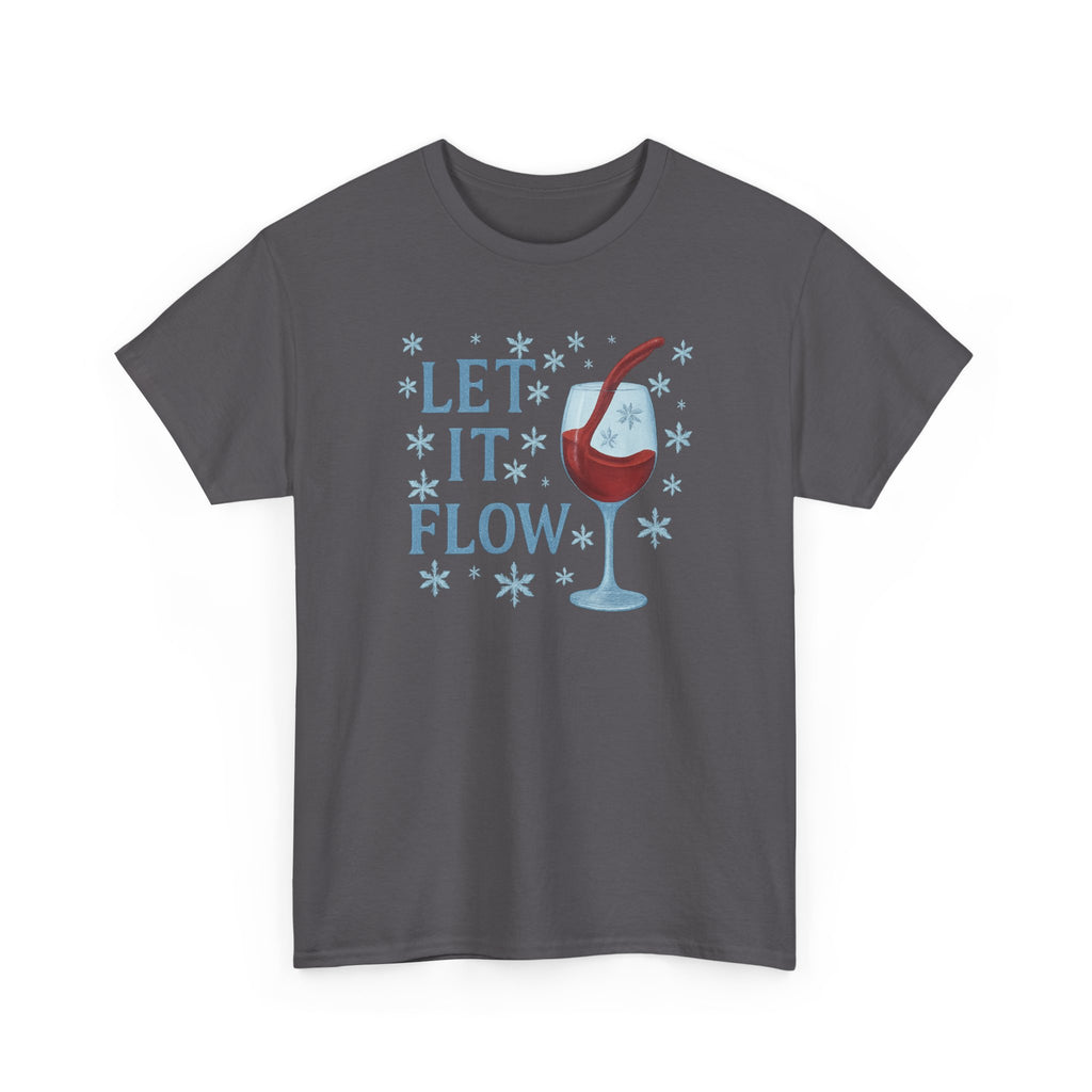 Let It Flow Wine Glass T-Shirt