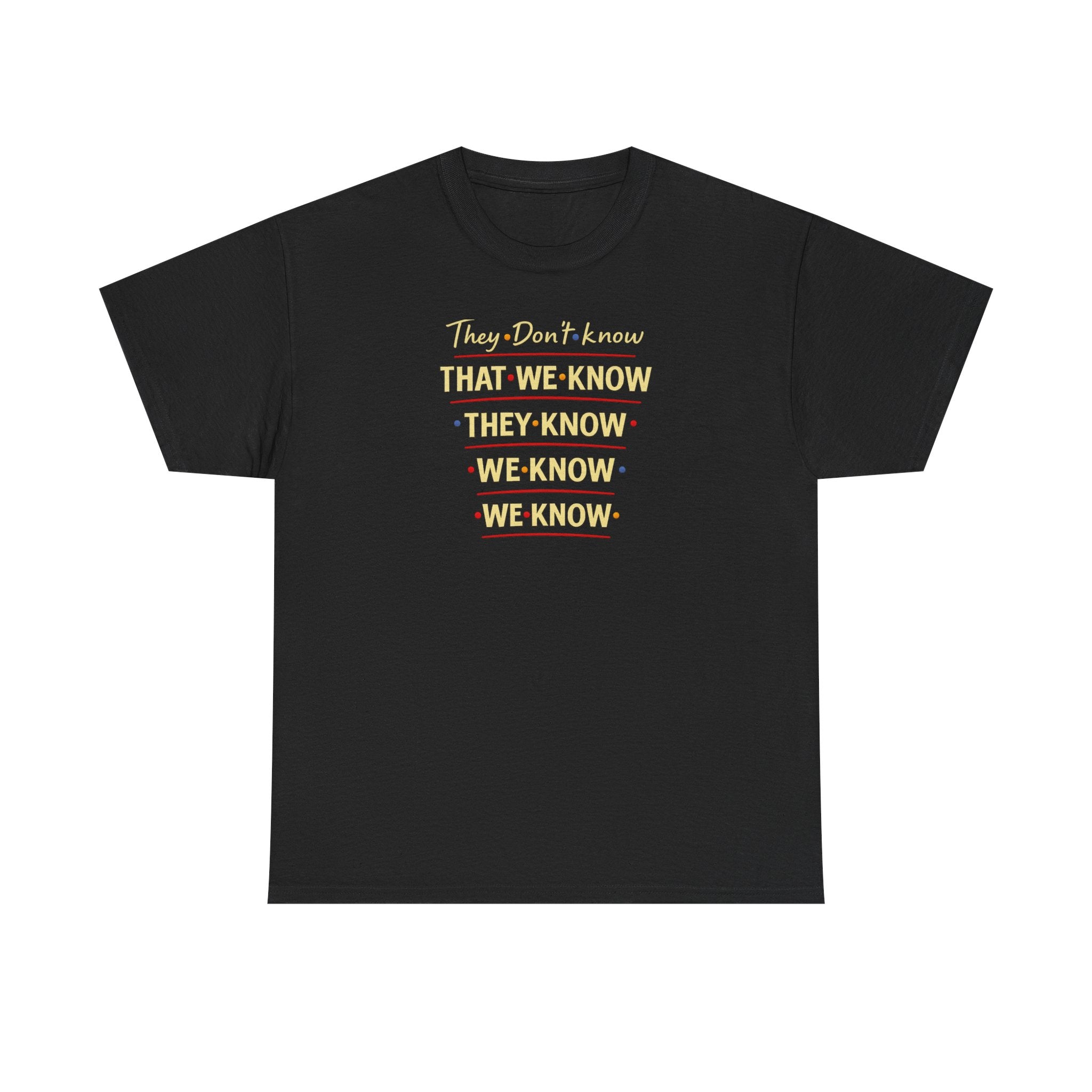They Don't Know Friends Graphic Tee