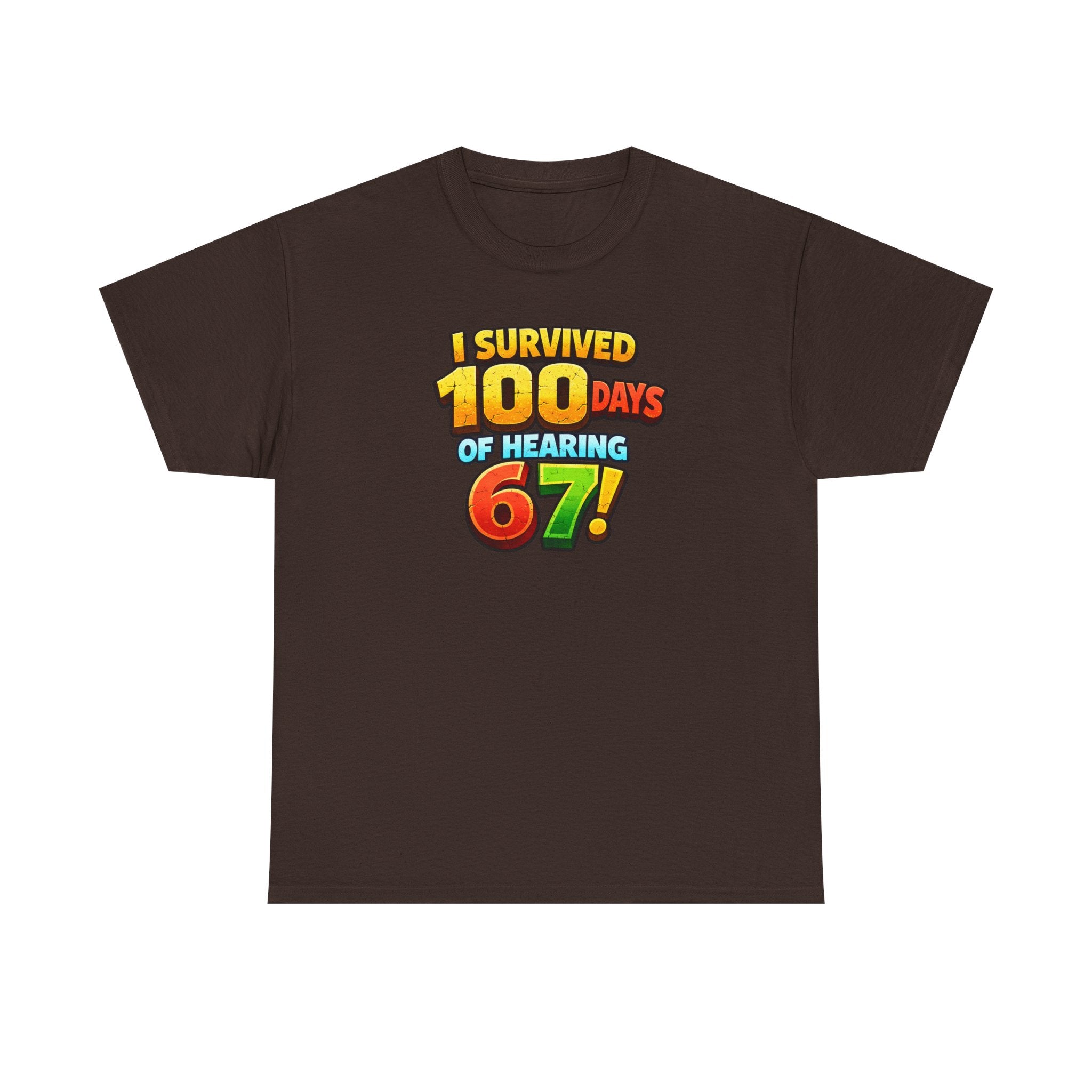 I Survived 100 Days of Hearing 67! T-Shirt