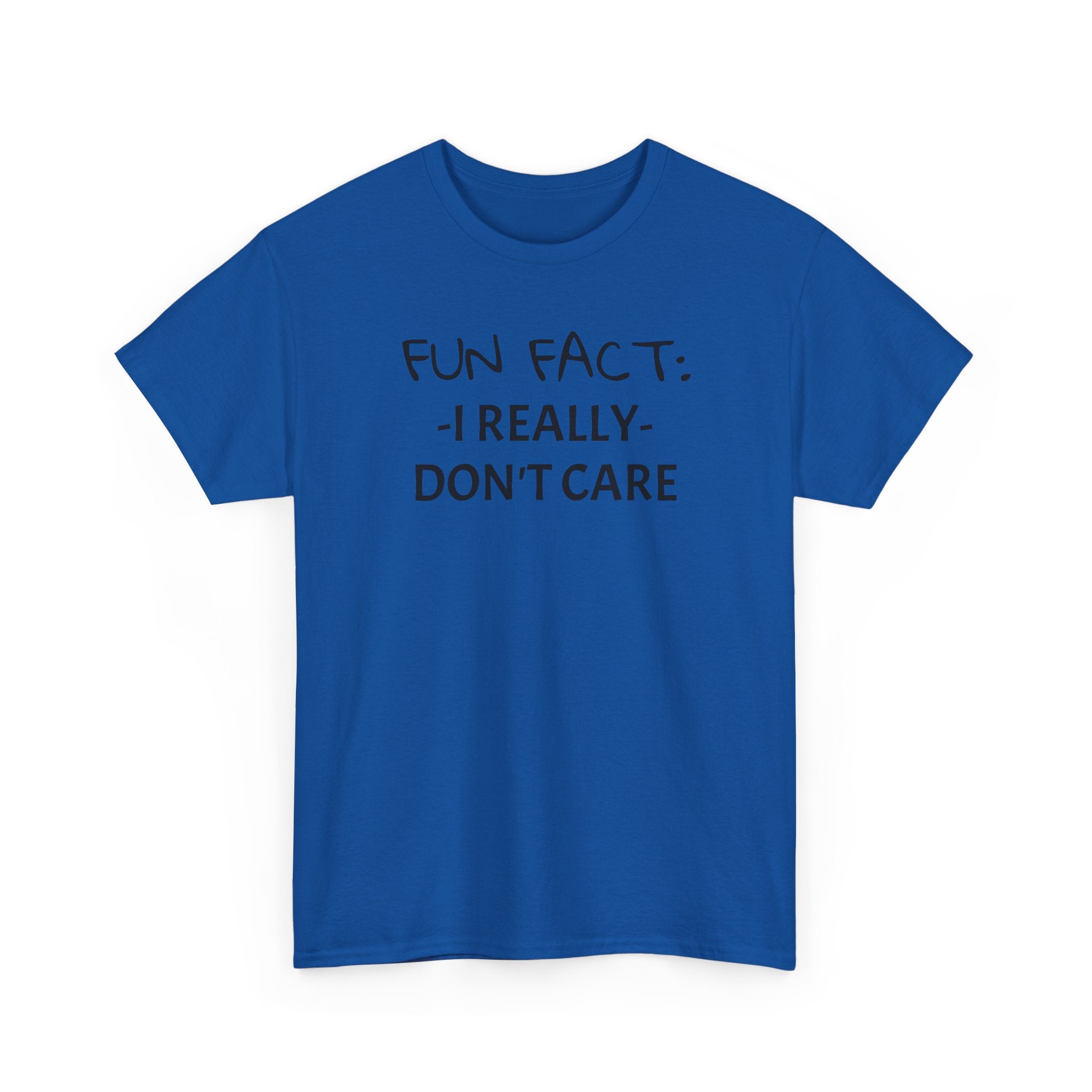 Fun Fact I Really Don't Care T-Shirt