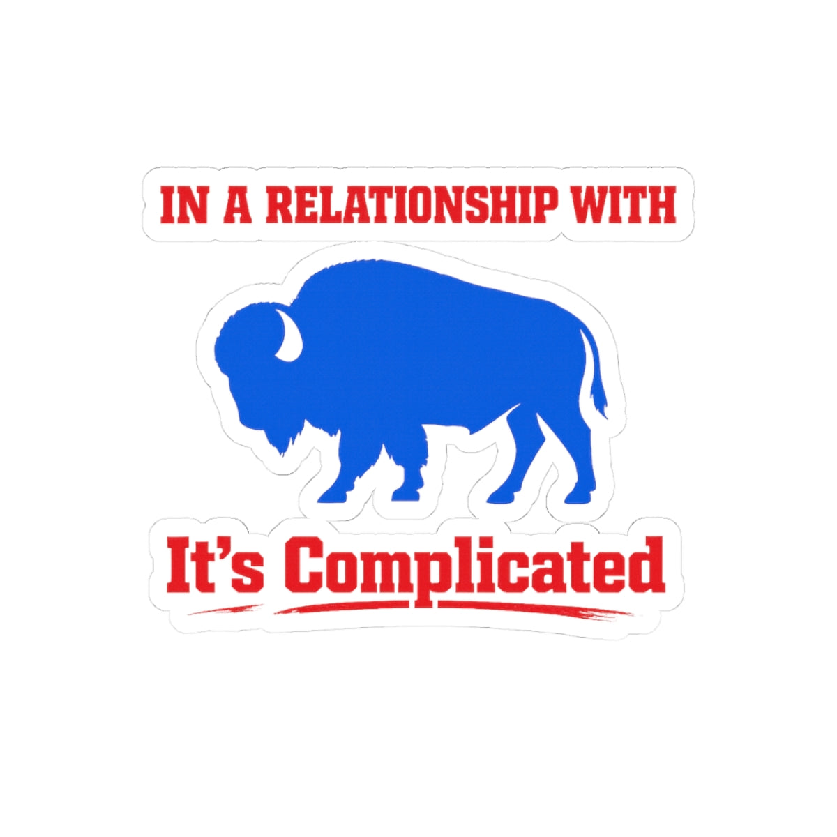 In a Relationship With Buffalo It's Complicated sticker | Kiss-Cut Sticker