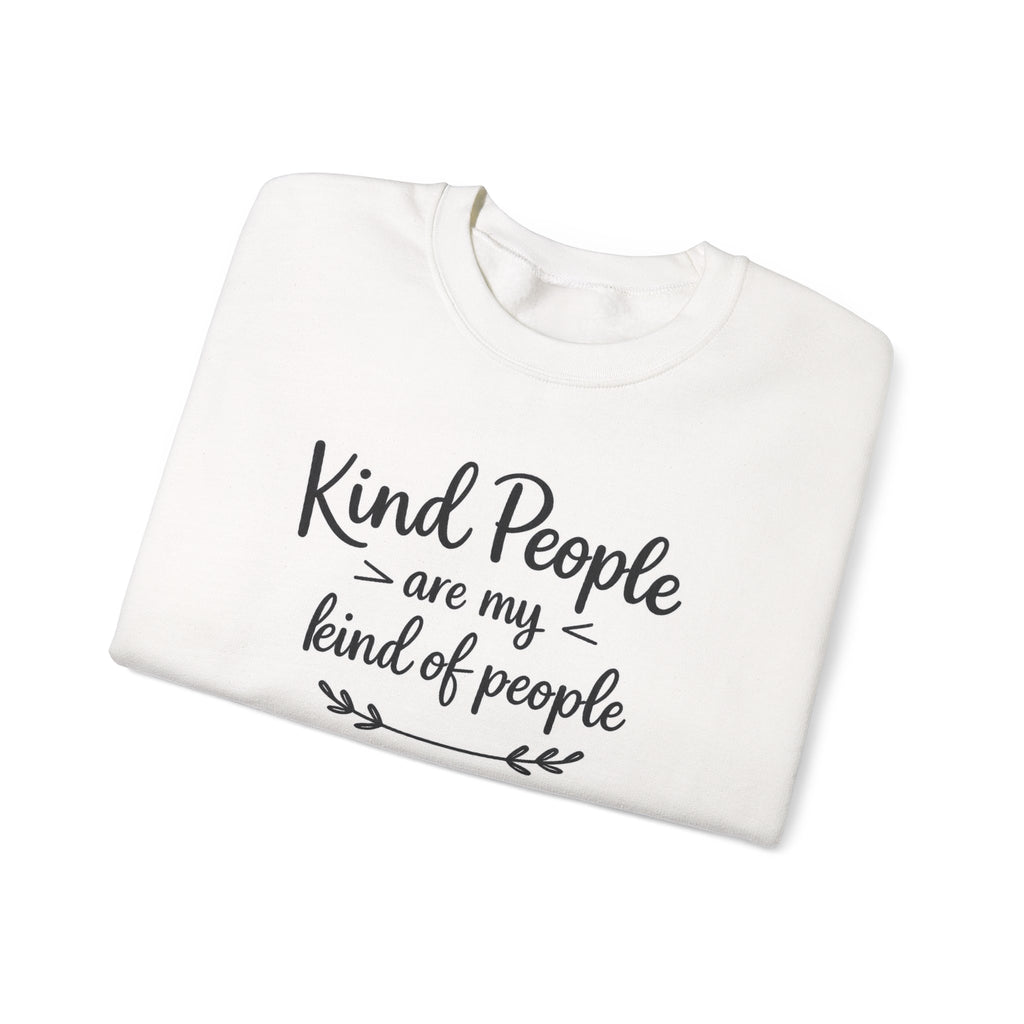 Kind People are my kind of people Sweatshirt | Script Typography, Neutral Crewneck