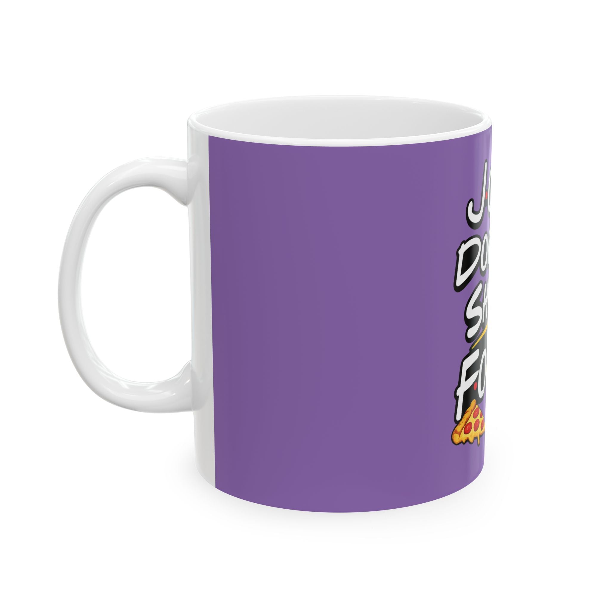Joey Doesn't Share Food! Mug | Funny TV Quote Ceramic Coffee Cup