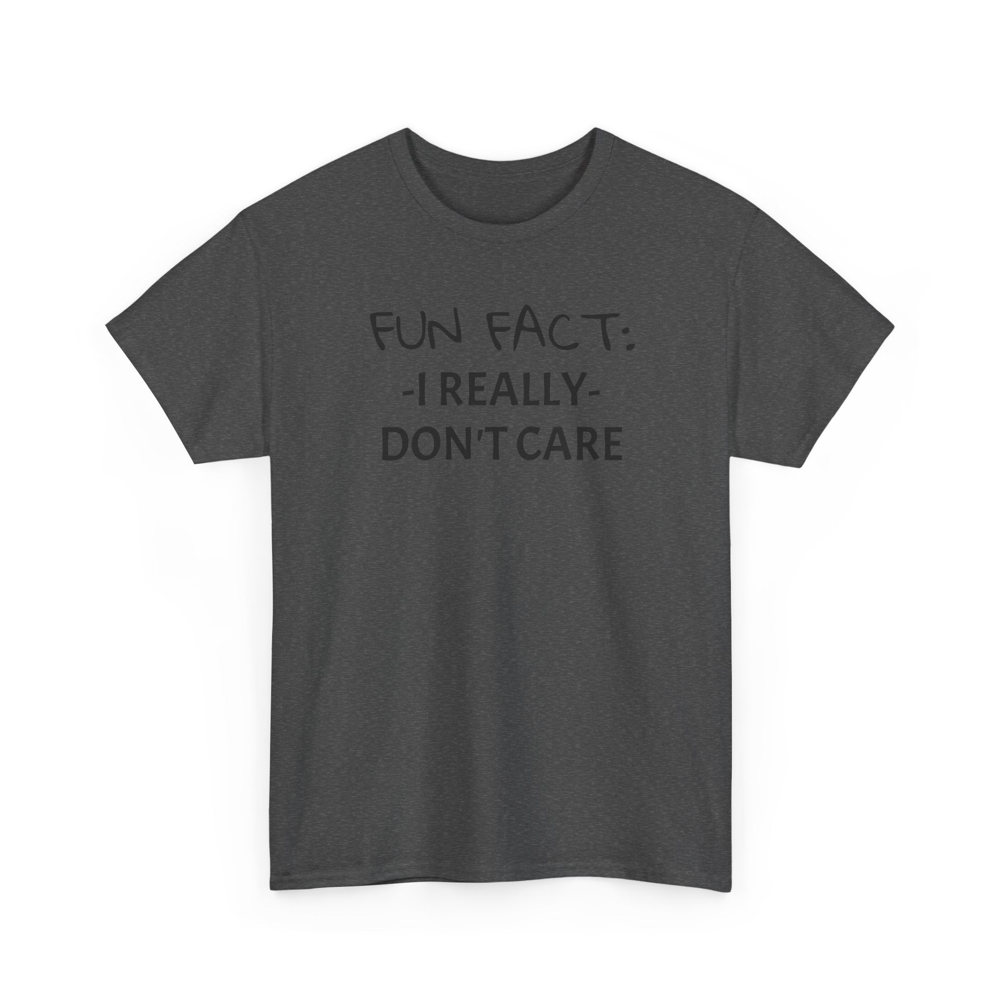 Fun Fact I Really Don't Care T-Shirt
