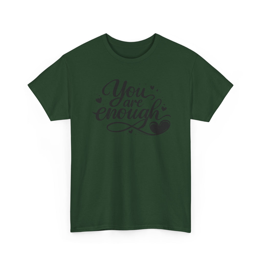 You Are Enough T-Shirt | Inspirational Typography, Heart Design