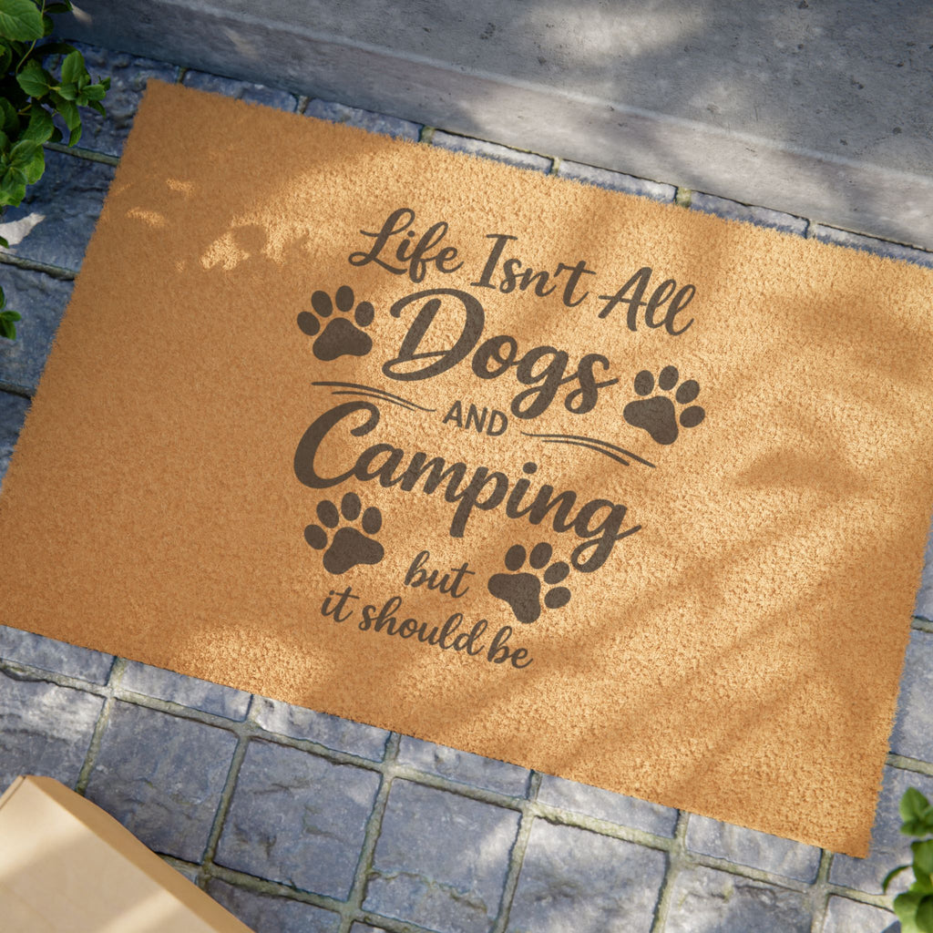 Doormat — “Life Isn’t All Dogs and Camping But It Should Be” Paw Print Welcome Mat