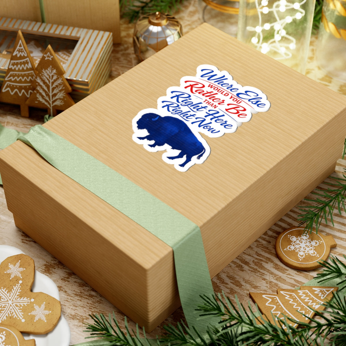 Where Else Would You Rather Be Than Right Here Right Now Kiss-Cut Sticker | Buffalo Silhouette, Red White Blue