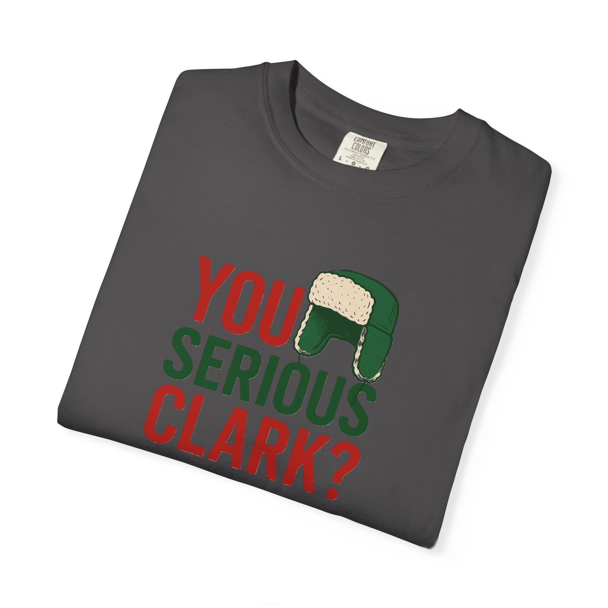 You Serious Clark? T-Shirt | Holiday Movie Quote, Trapper Hat Graphic