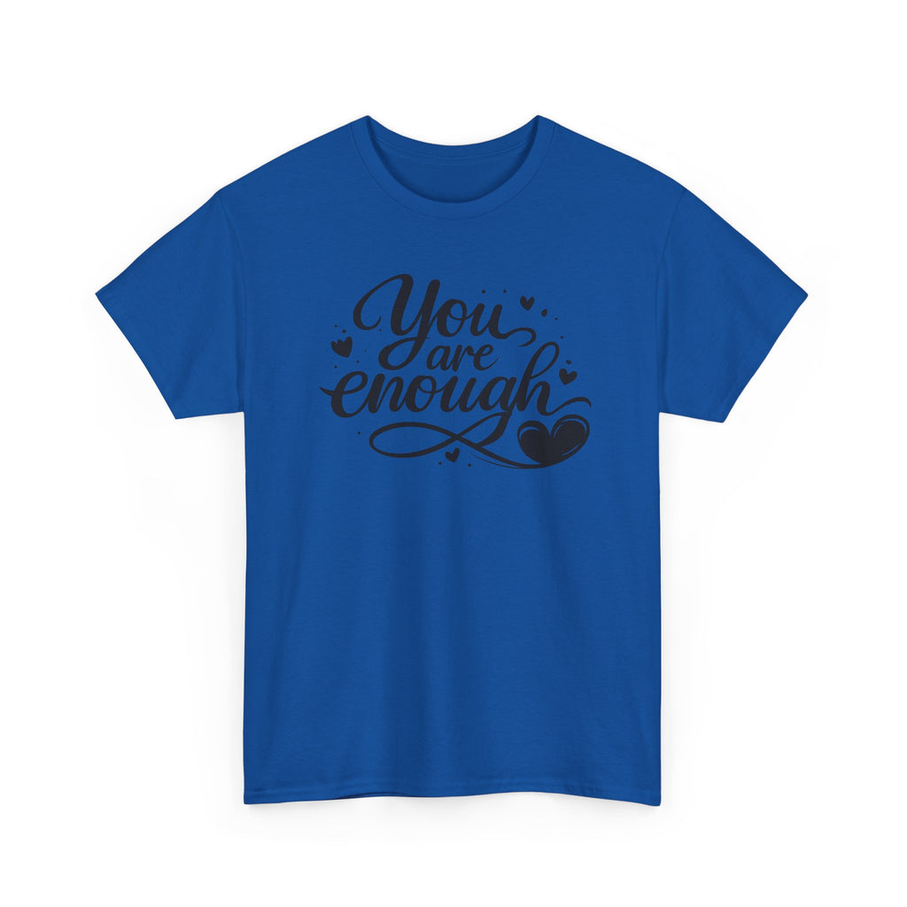 You Are Enough T-Shirt | Inspirational Typography, Heart Design
