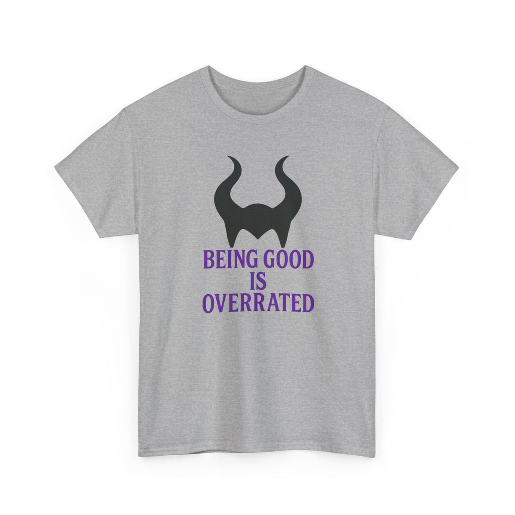Being Good Is Overrated Tee | Maleficent