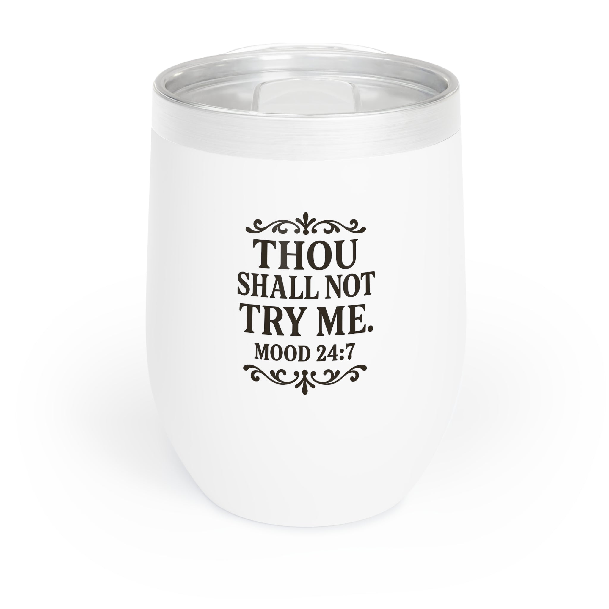 Thou Shall Not Try Me Wine Tumbler