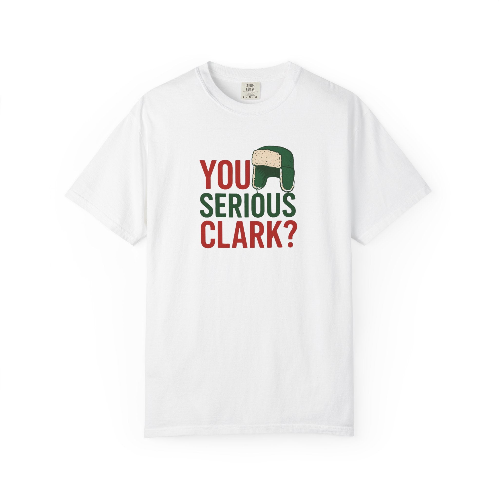 You Serious Clark? T-Shirt | Holiday Movie Quote, Trapper Hat Graphic