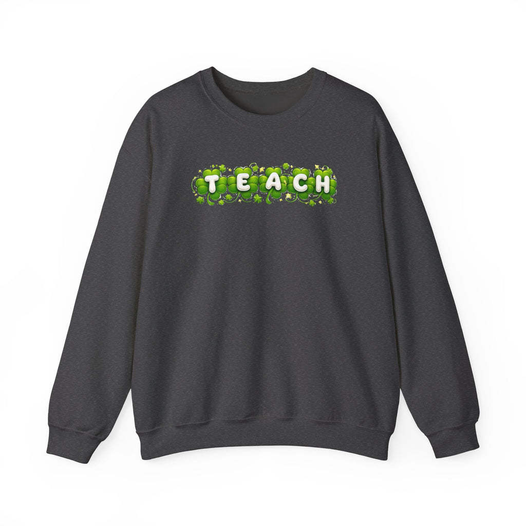 Green Shamrock TEACH Sweatshirt | Teacher St. Patrick's Day Clover Design