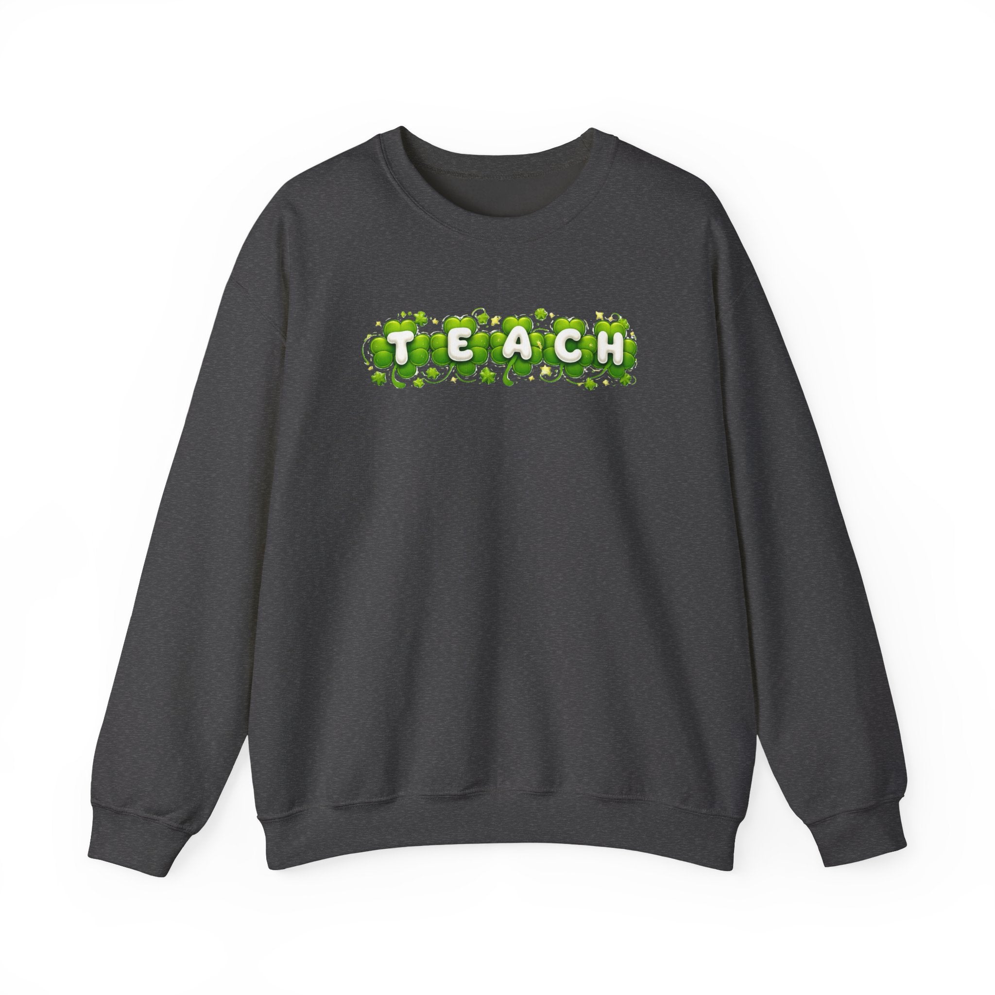 Green Shamrock TEACH Sweatshirt | Teacher St. Patrick's Day Clover Design