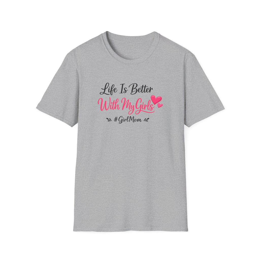 Life Is Better With My Girls T-Shirt - #GirlMom Pink Heart Tee