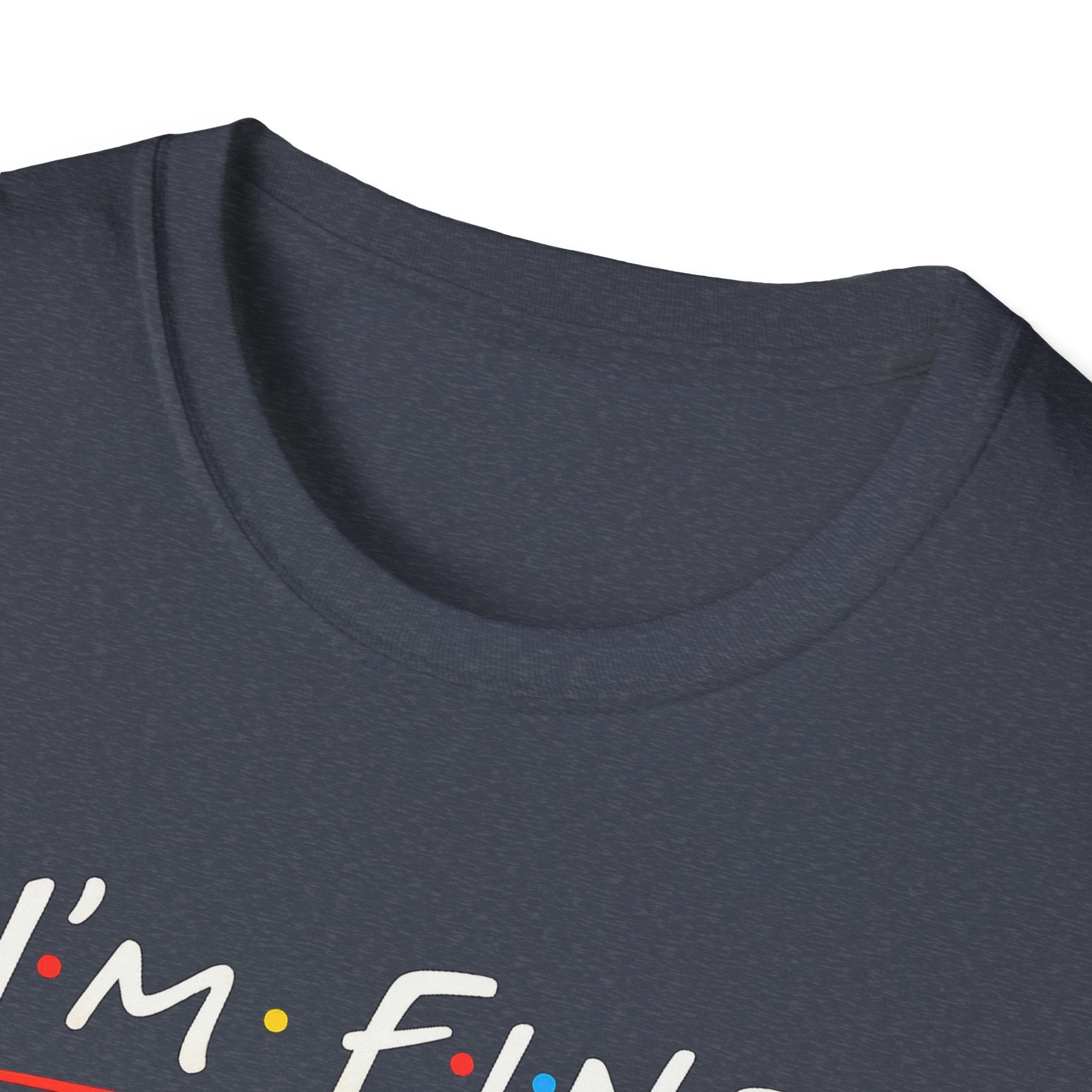 I’m Fine Everything Is Fine T-Shirt — Funny Sarcastic Graphic Tee