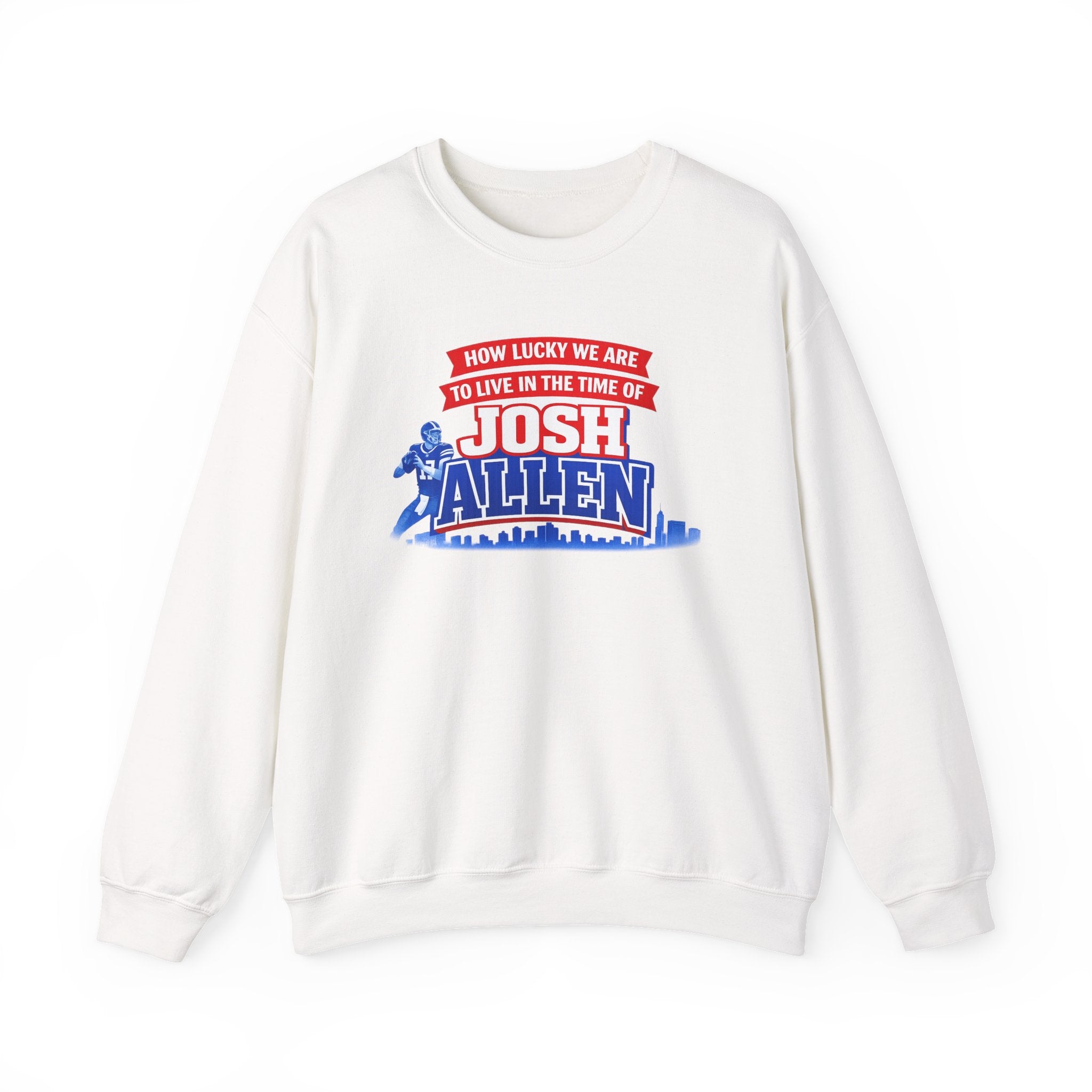 How Lucky We Are to Live in the Time of Josh Allen Sweatshirt