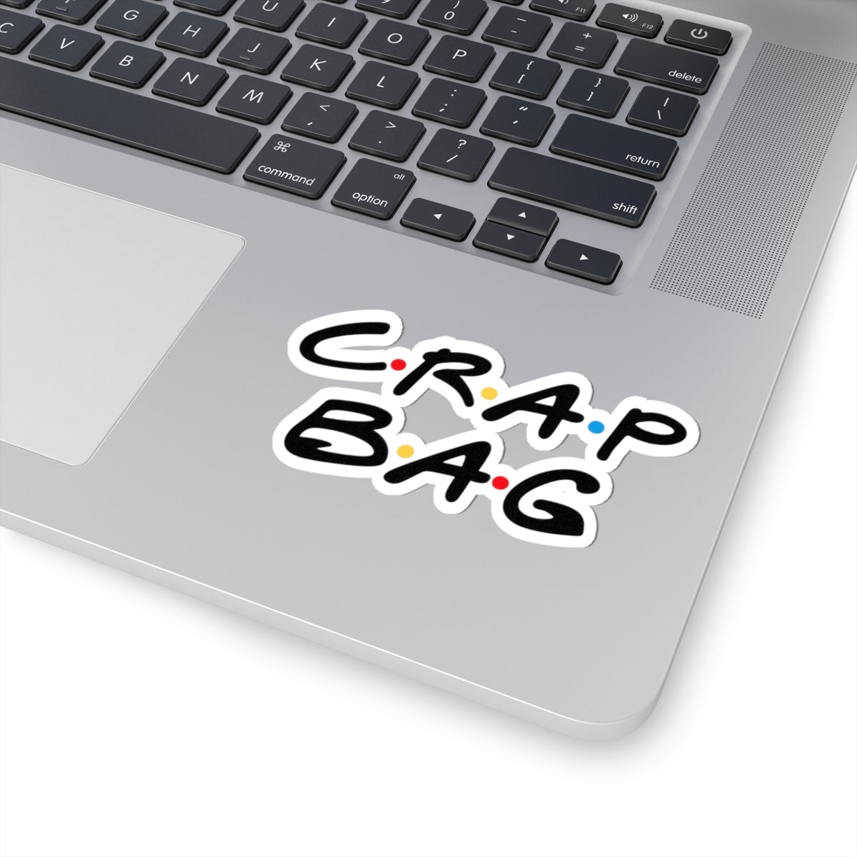 Friends CRAP BAG Kiss-Cut Sticker | Script Text with Colored Dots, Laptop Decal
