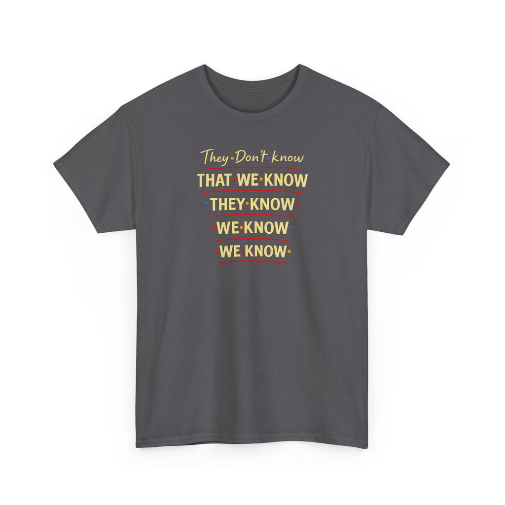 They Don't Know Friends Graphic Tee