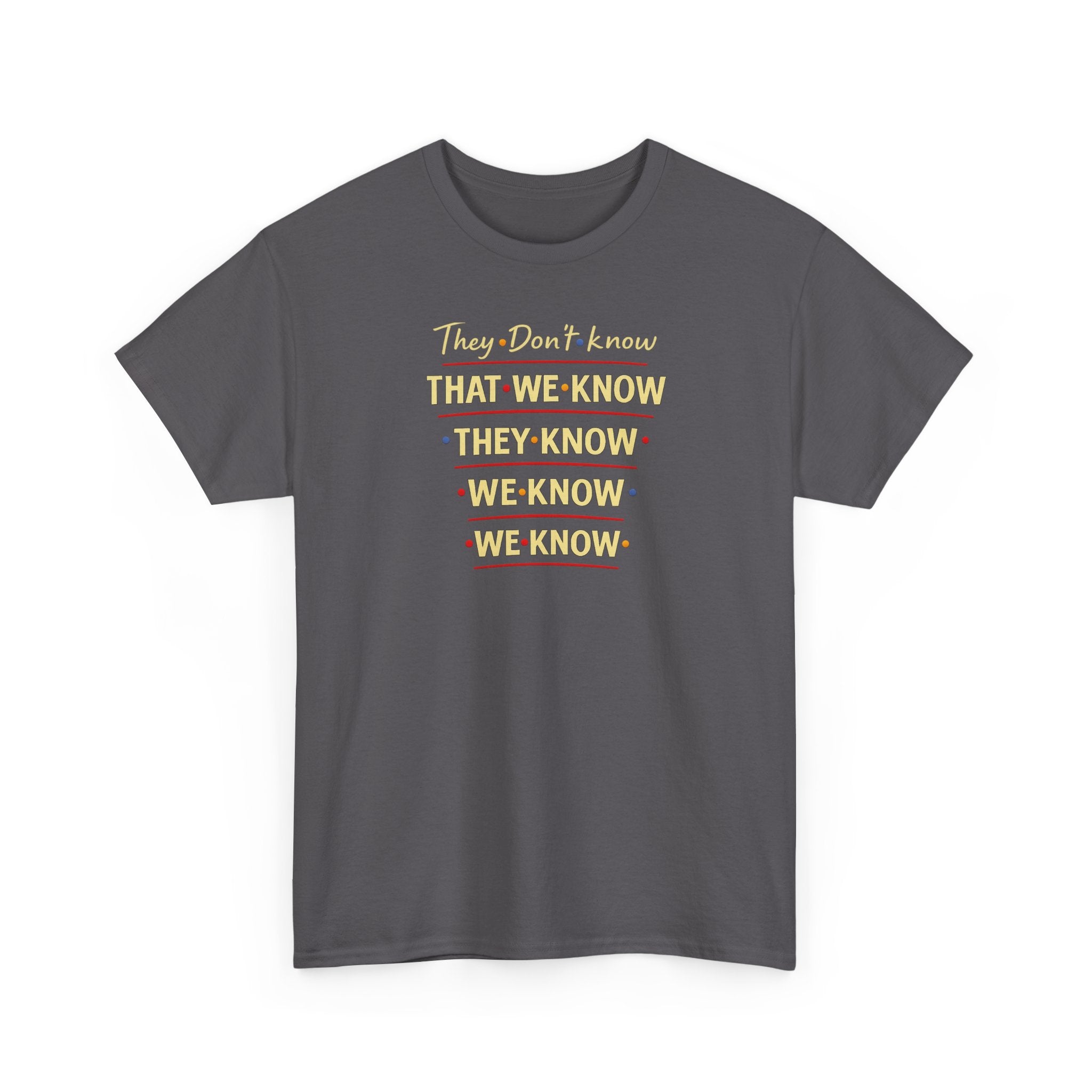 They Don't Know Friends Graphic Tee