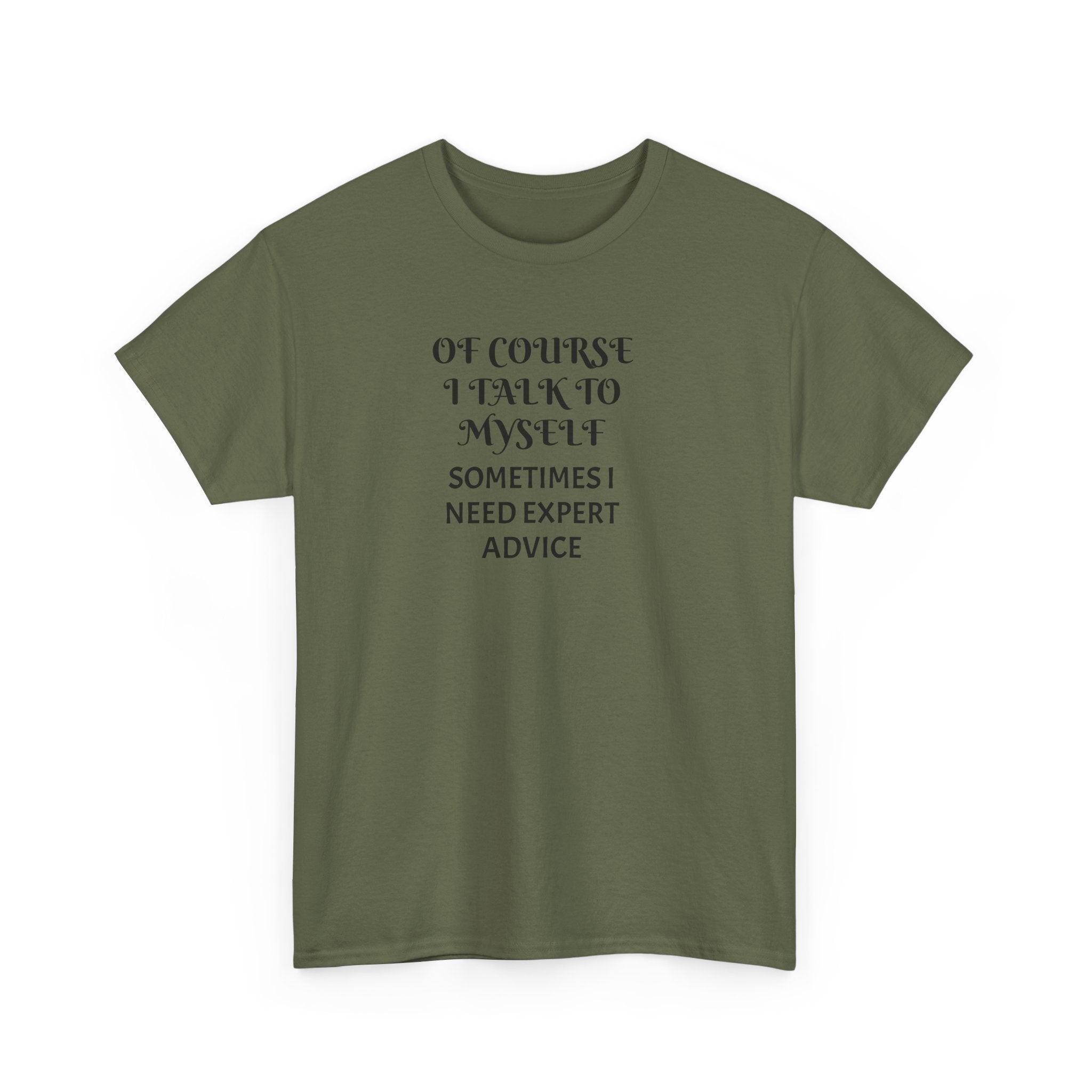 Of Course I Talk to Myself Funny T-Shirt