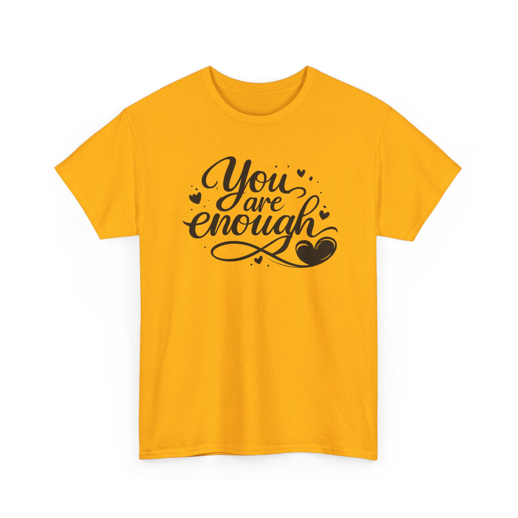 You Are Enough T-Shirt | Inspirational Typography, Heart Design