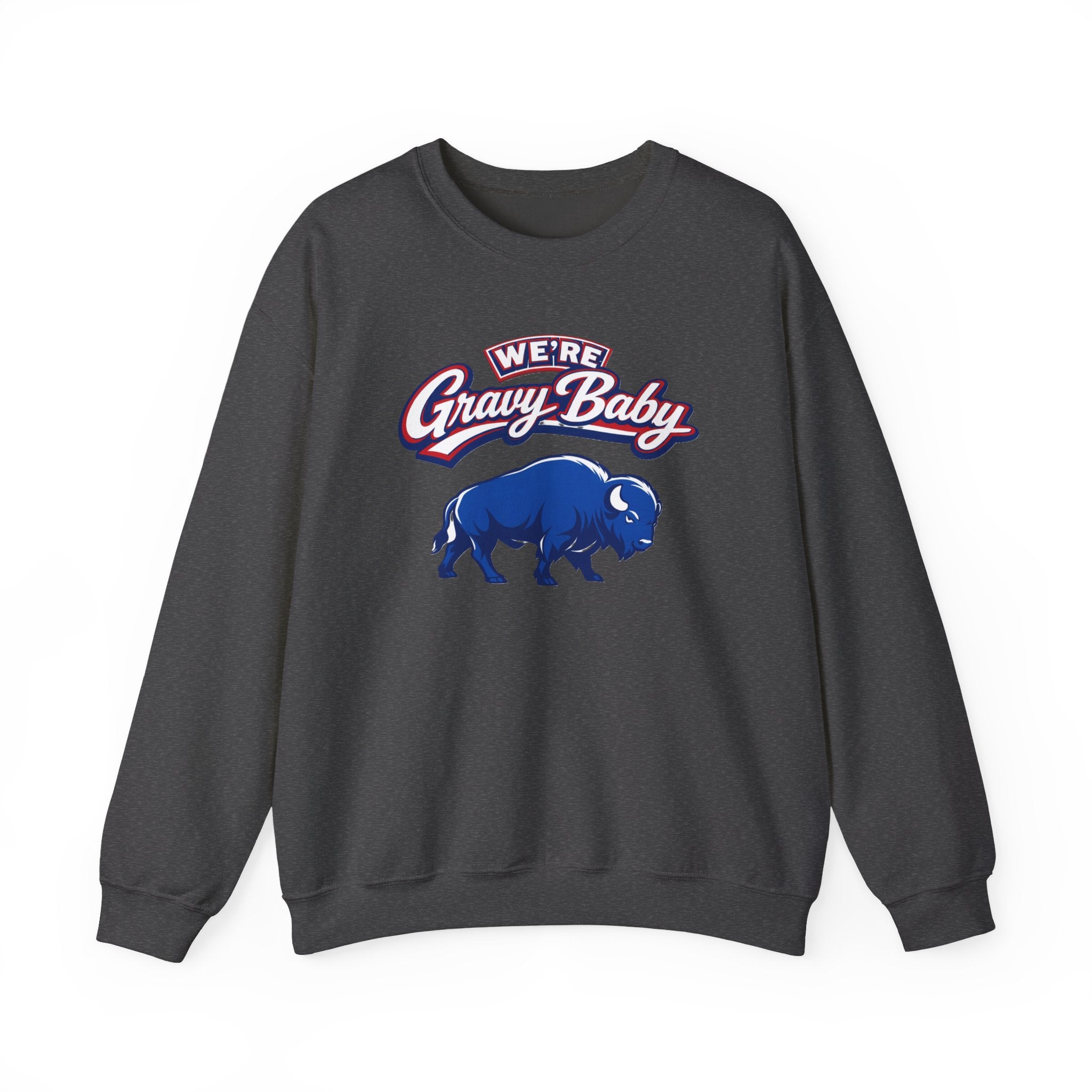 We're Gravy Baby Buffalo Sweatshirt