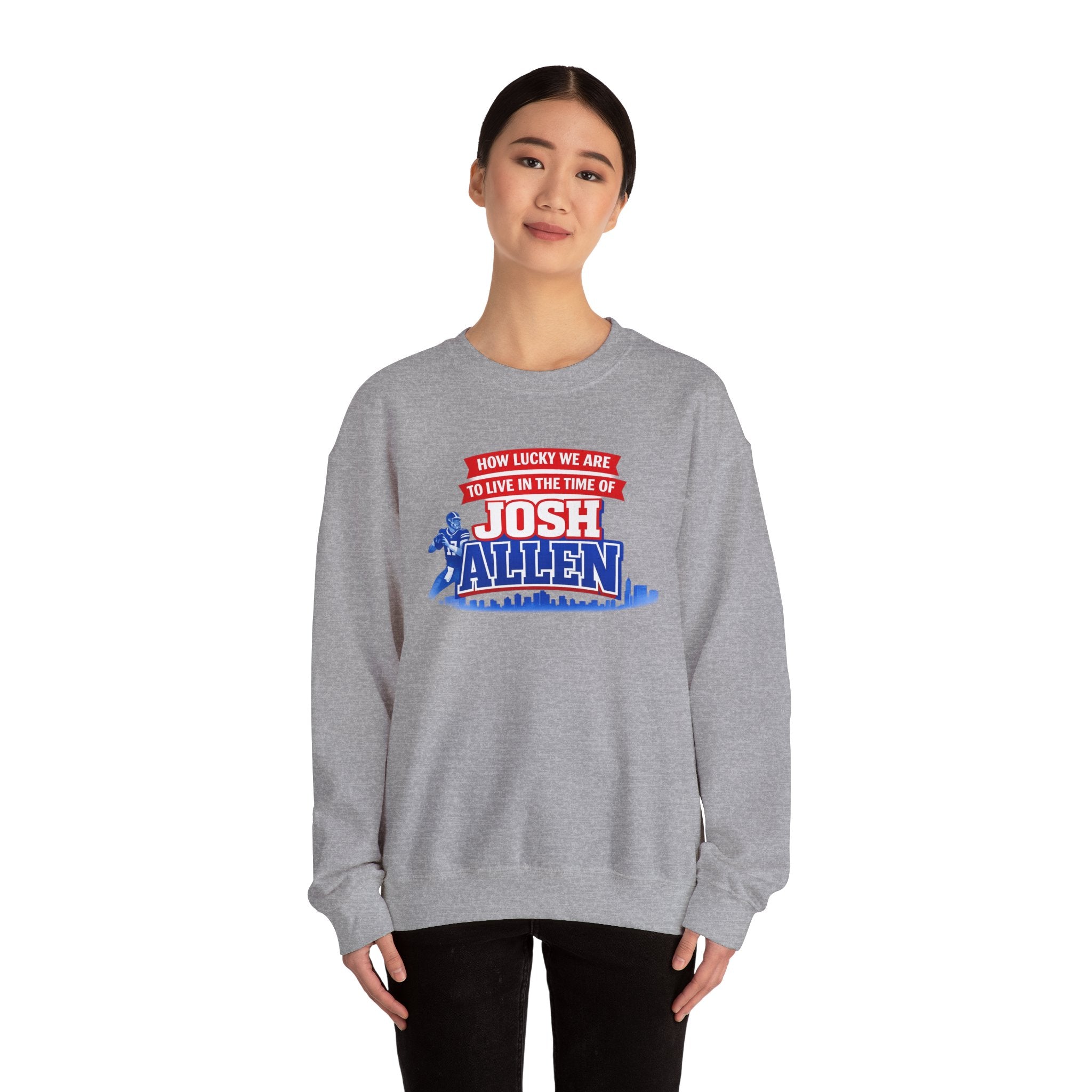 How Lucky We Are to Live in the Time of Josh Allen Sweatshirt
