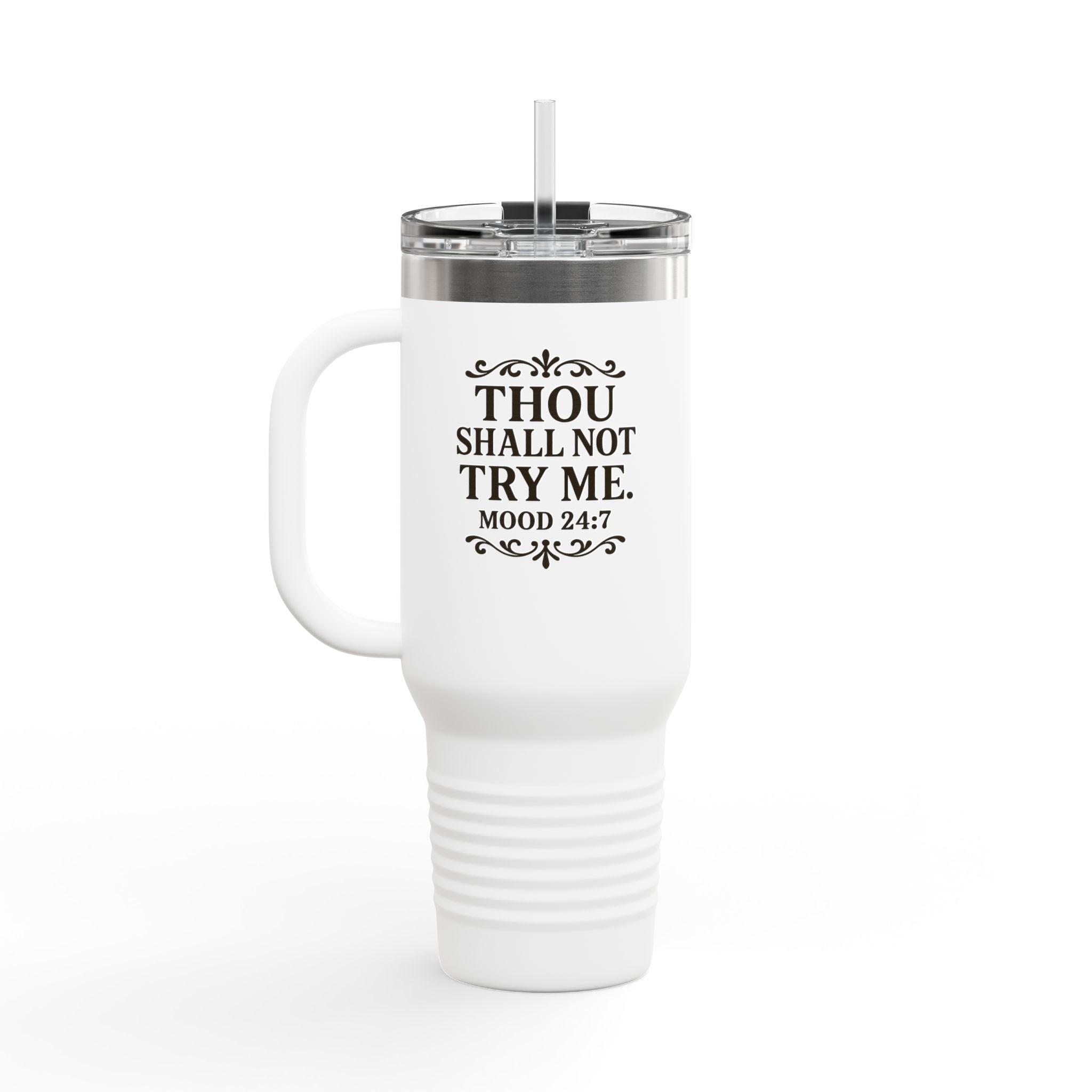 Thou Shall Not Try Me 40oz Insulated Travel Mug