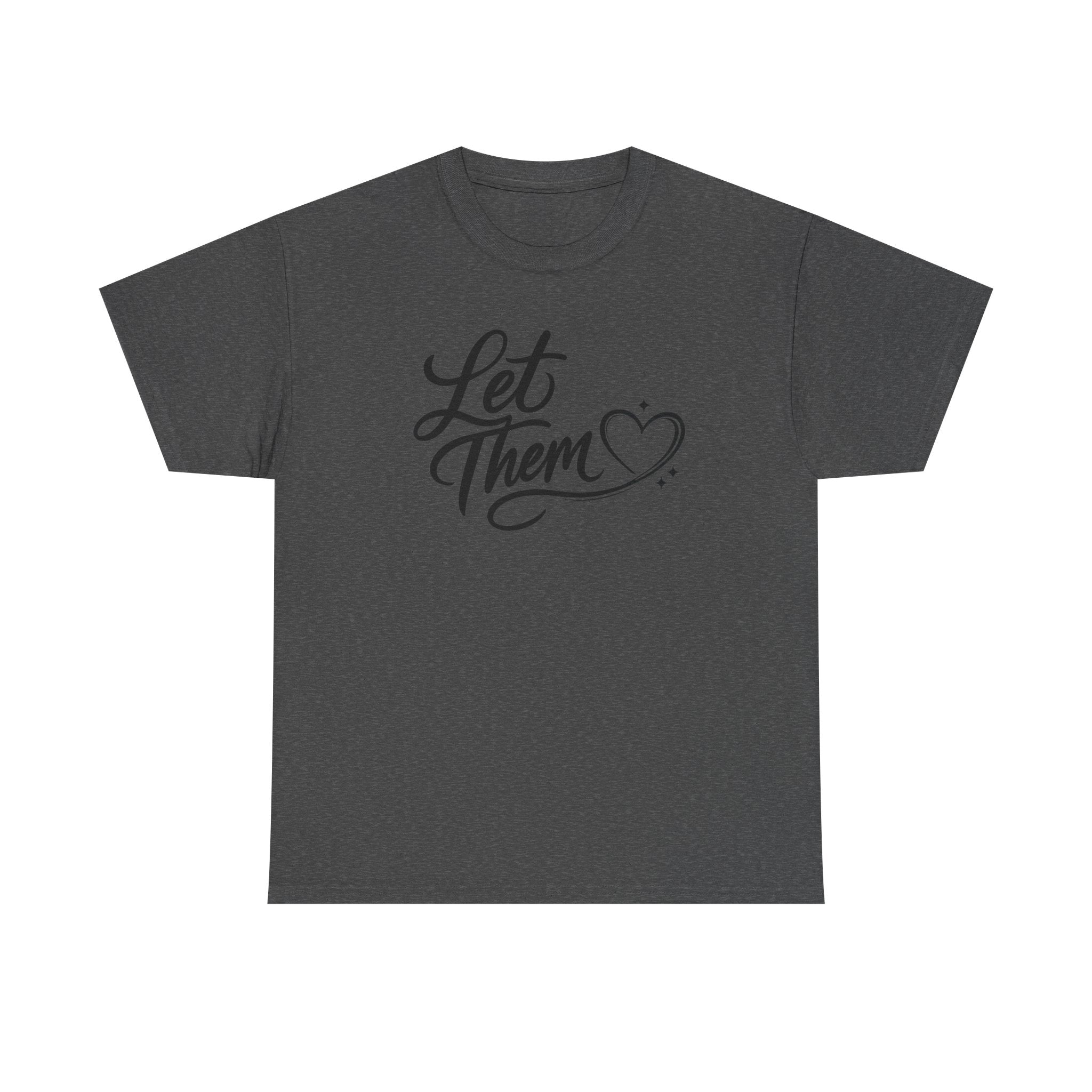 Let Them Script Heart T-Shirt | Handlettered Typography, Minimal Tee